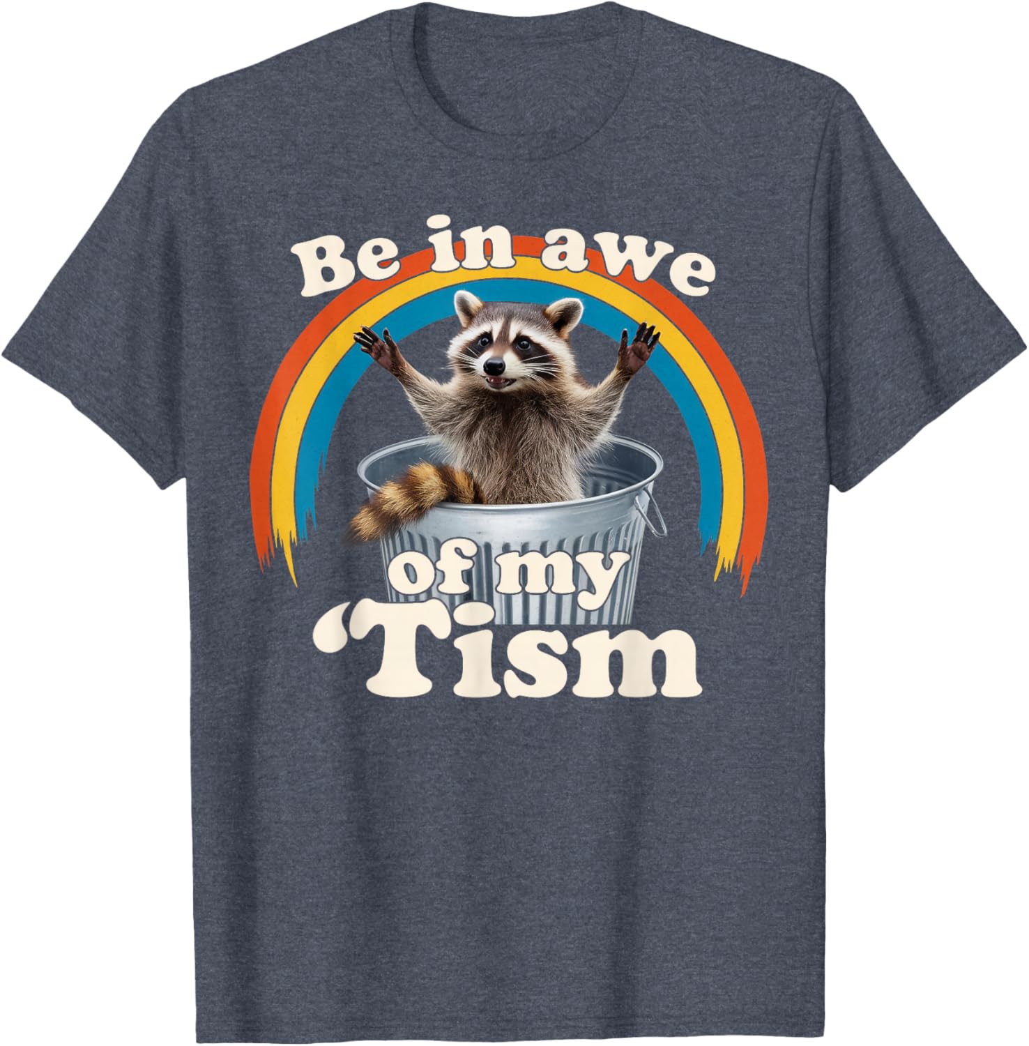 Raccoon Autism Meme T-Shirt for Men, Women, and Kids Fun Gift - 25
