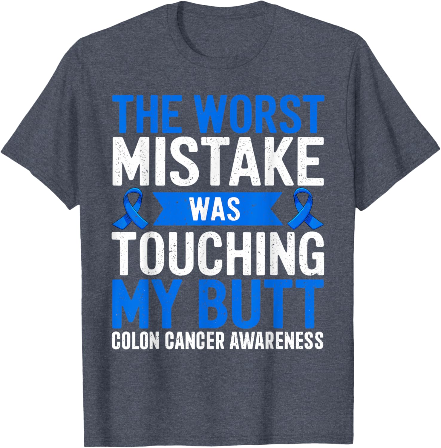 Funny Colon Cancer Awareness T-Shirt for Support and Comfort - 19
