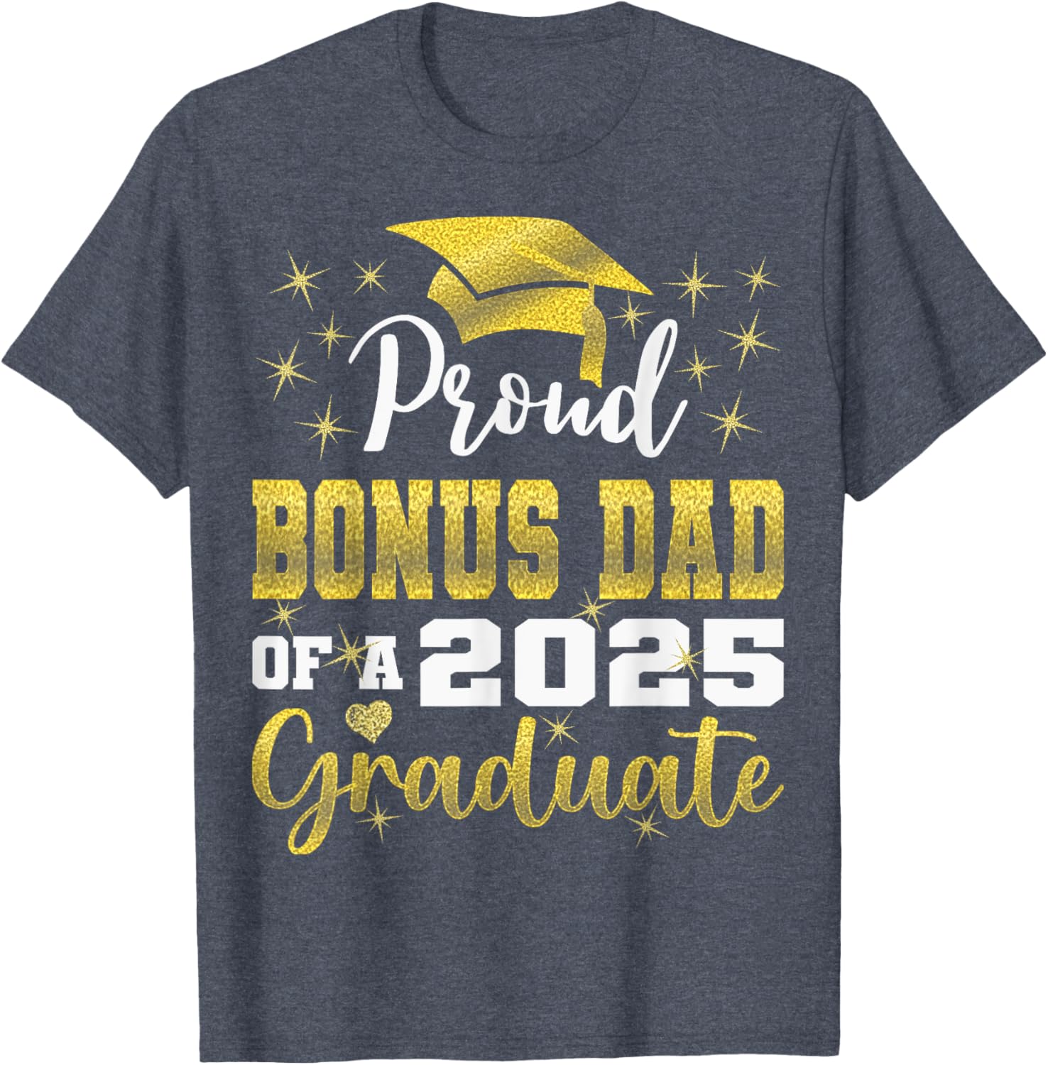 Super Proud Bonus Dad 2025 Graduate Graduation Family T-Shirt - 11