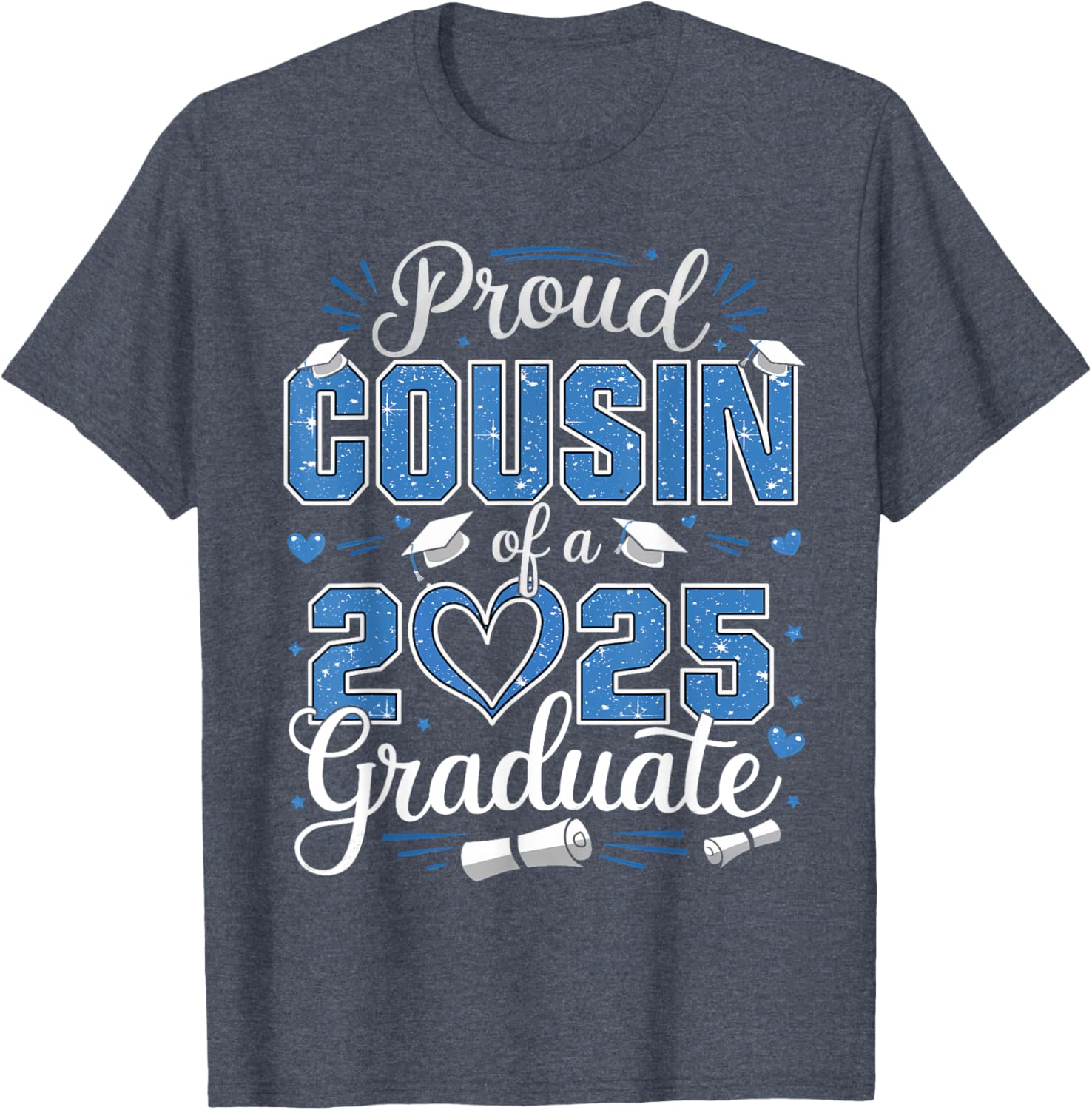 Proud Cousin Of A Class Of 2025 Graduate T-Shirt for Celebrating Seniors - 16