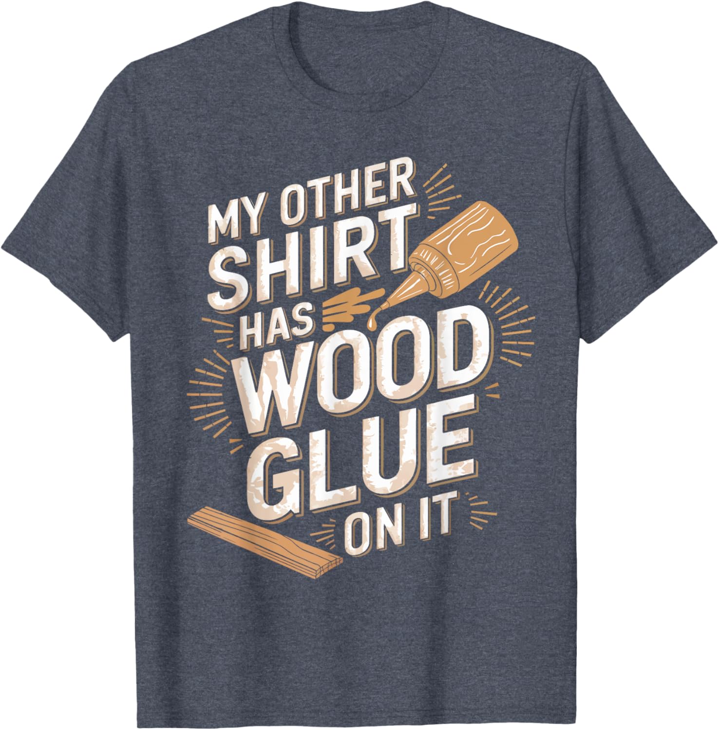 Funny Carpenter T-Shirt My Other Has Wood Glue On It Perfect Gift for Men - 2