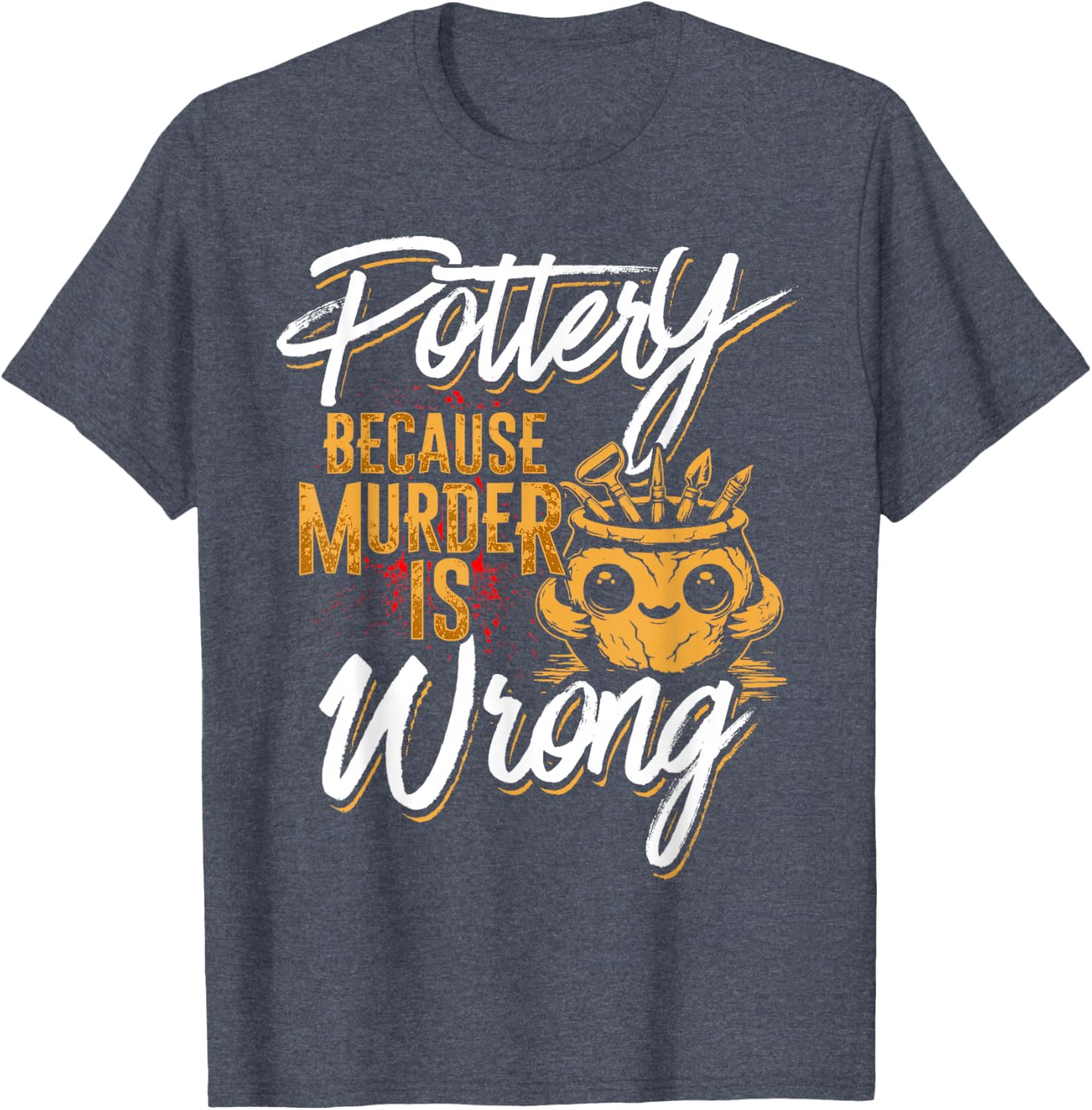 Pottery Because Murder Is Wrong T-Shirt for Fun and Unique Style - 2
