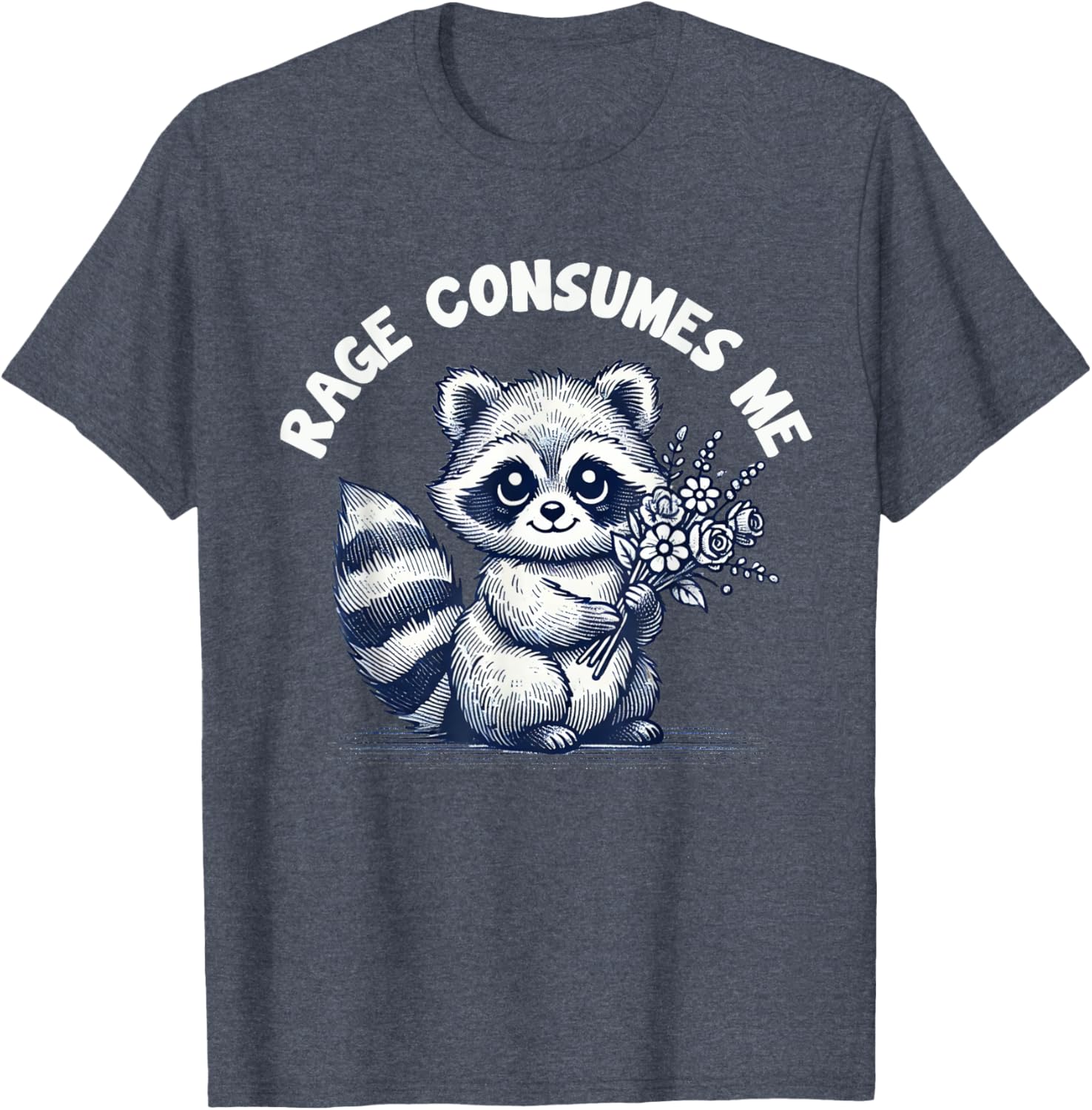 Cute Raccoon Meme T-Shirt - Rage Consumes Me Funny Animal Apparel - 5