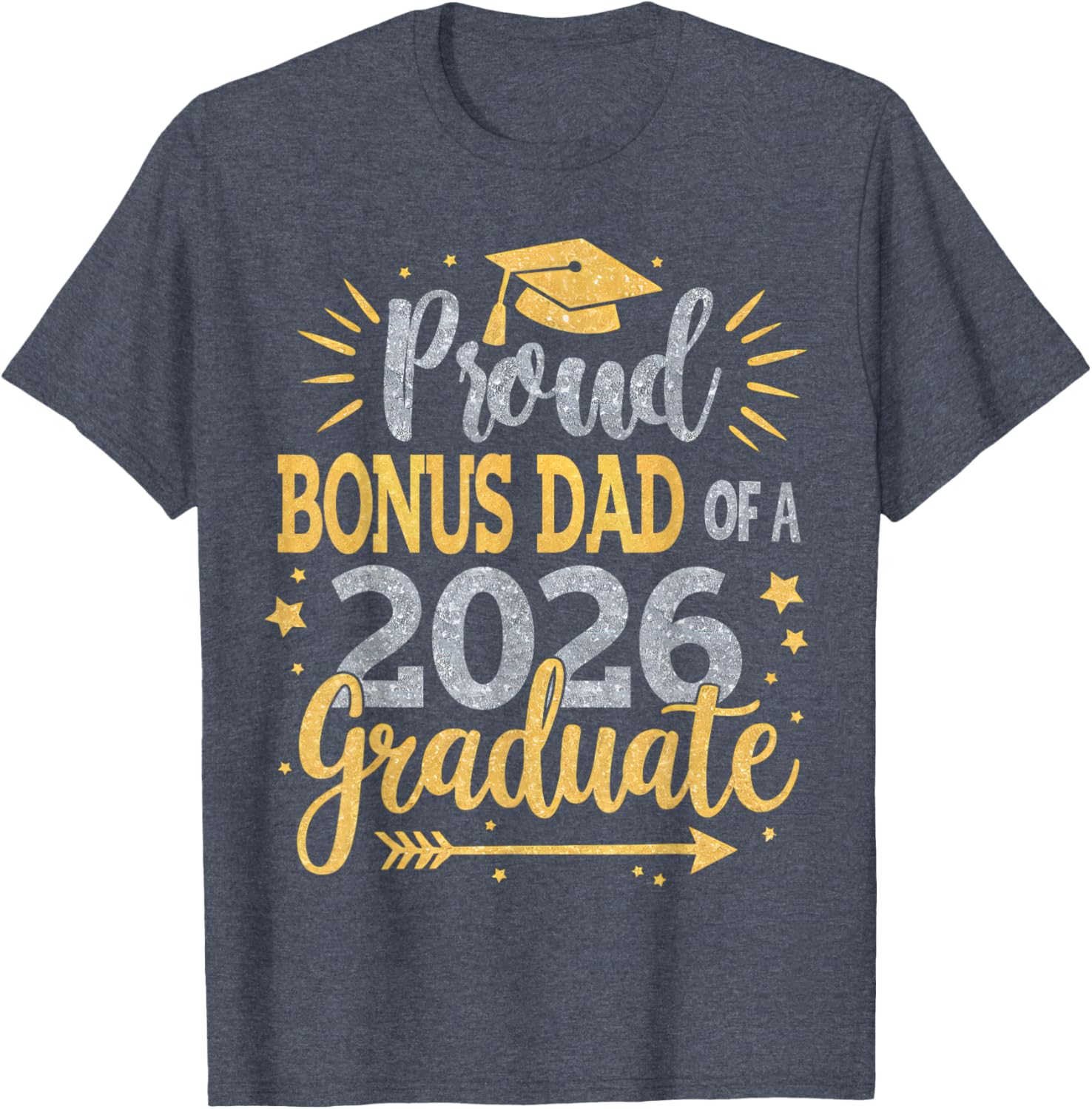 Proud Bonus Dad Class of 2026 T-Shirt for Proud Feelings - 8