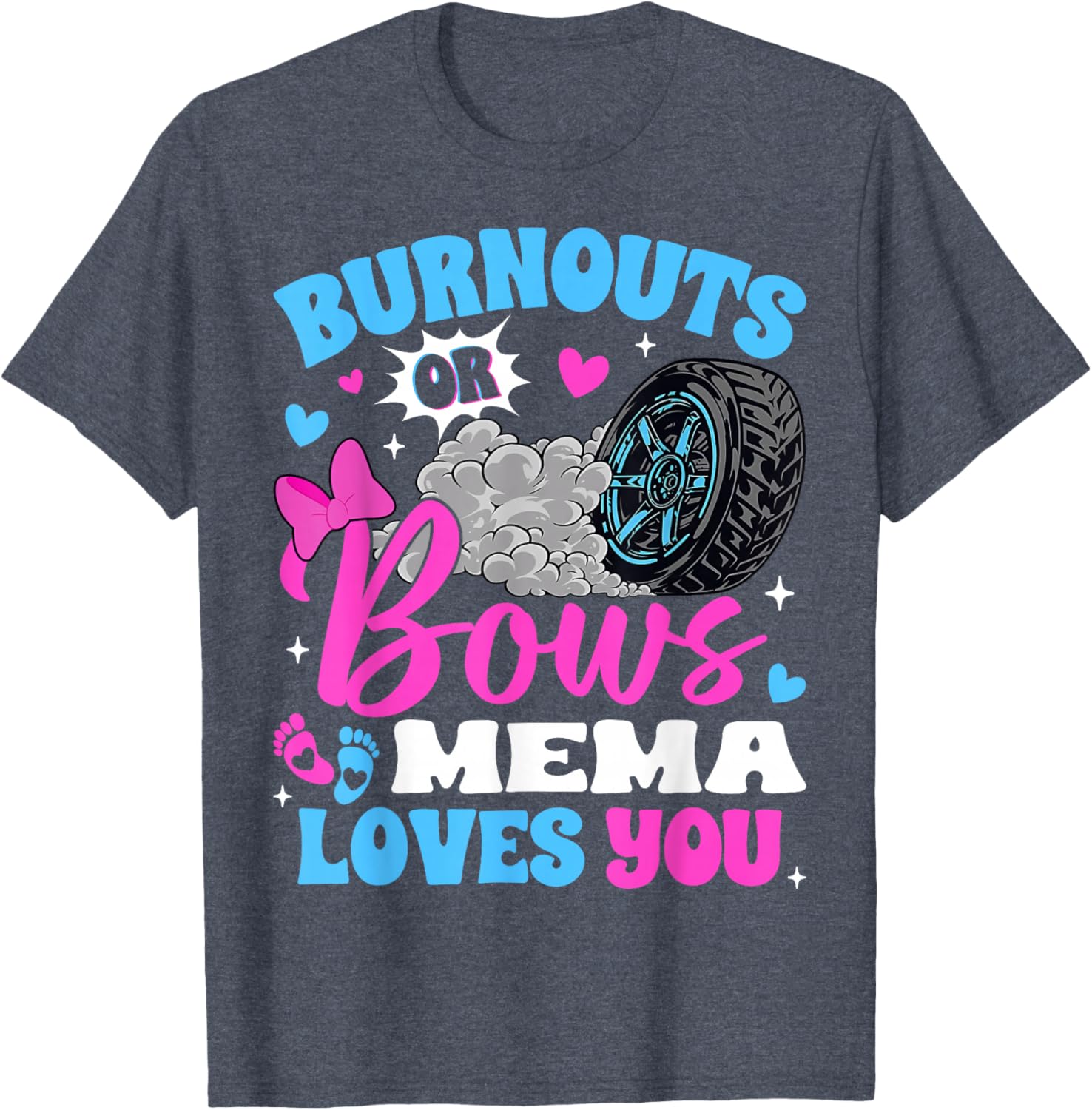Burnouts or Bows Mema Loves You Fun Gender Reveal T-Shirt for Mom - 9