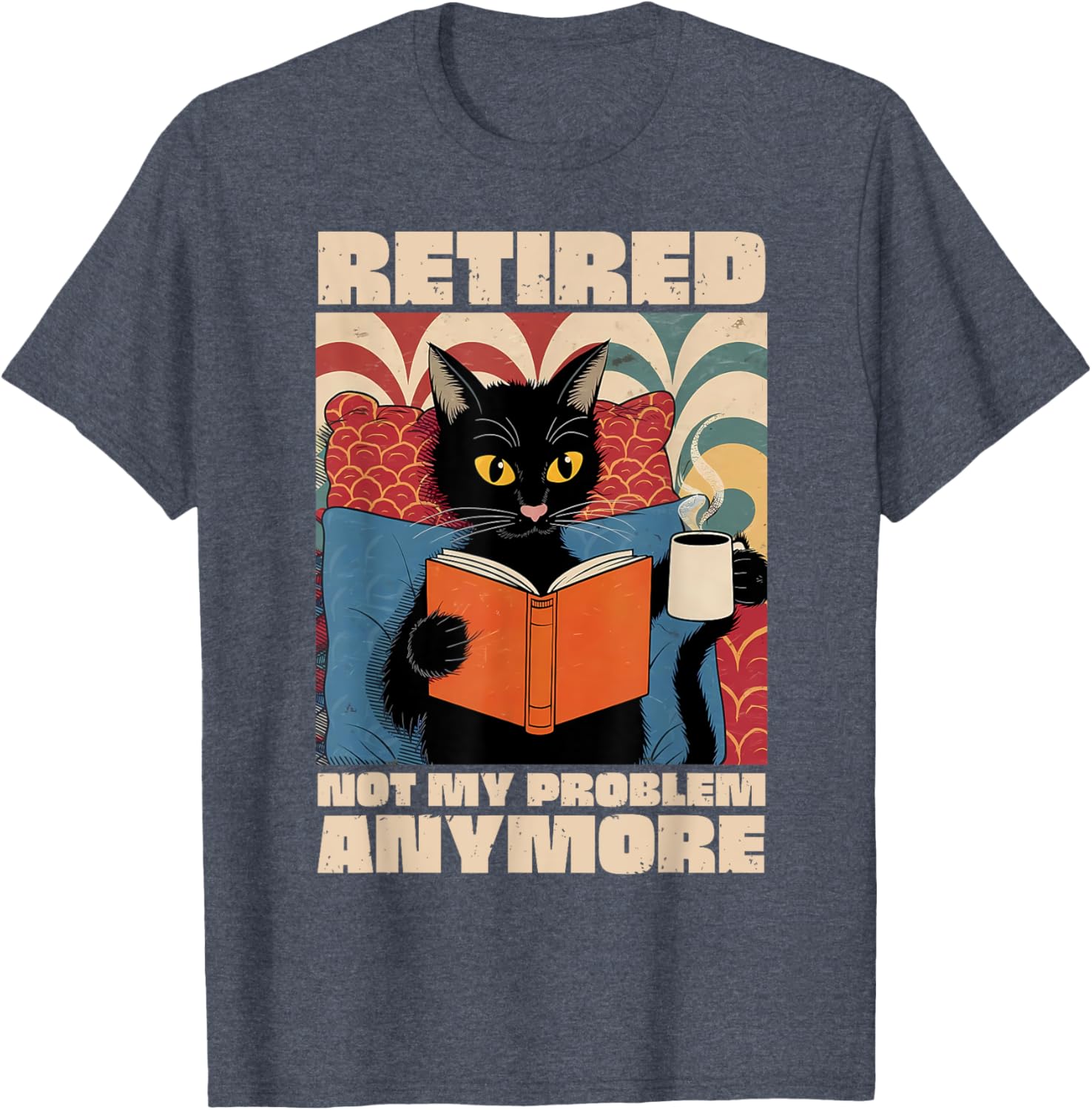 Cute Cat Retirement 2025 T-Shirt - Fun Not My Problem Anymore Design - 11