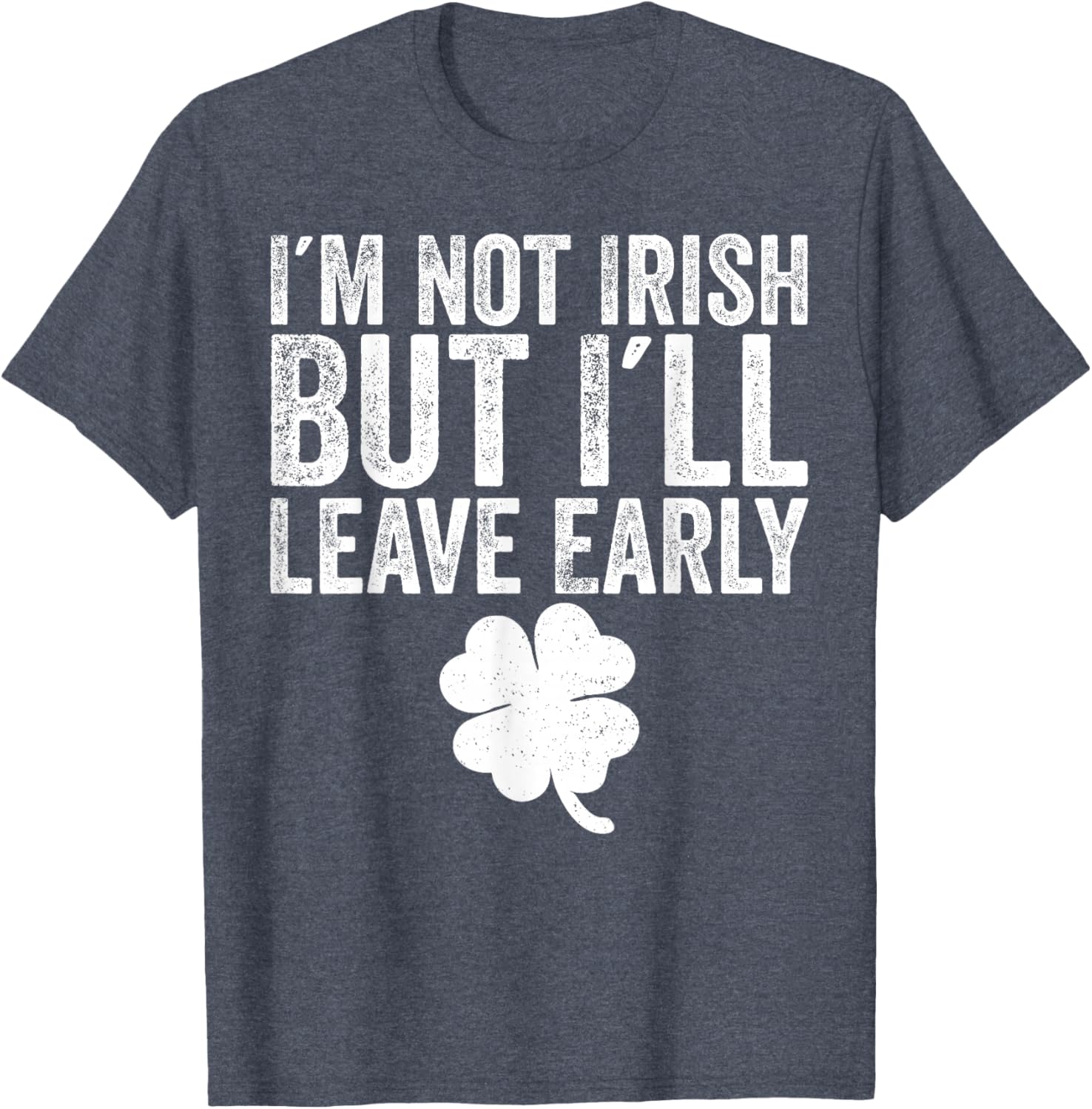 Funny St Patricks Day T-Shirt I'm Not Irish But I'll Leave Early - 4