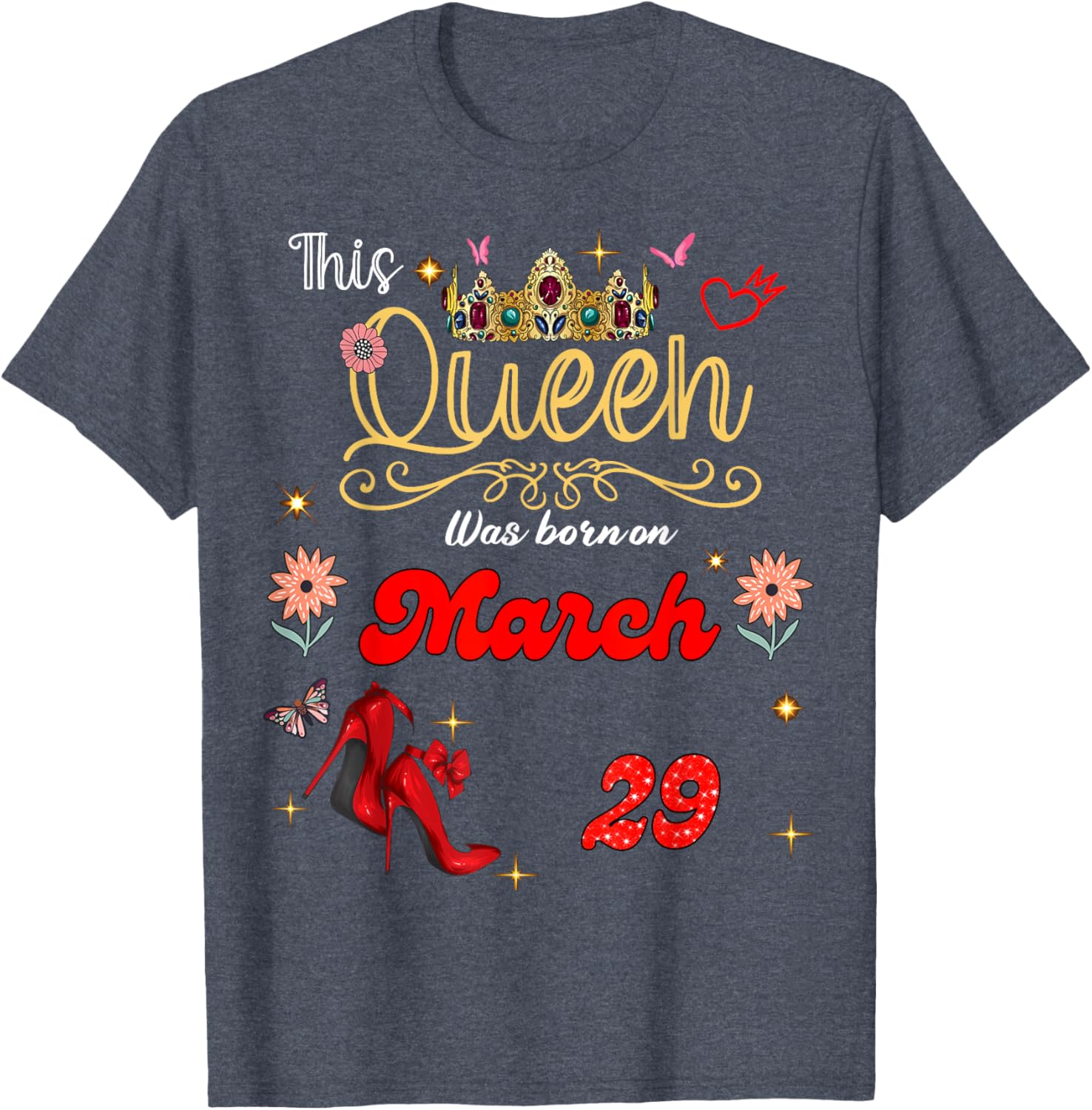 Queen Born on March 29 Birthday T-Shirt for Proud Celebrants - 1