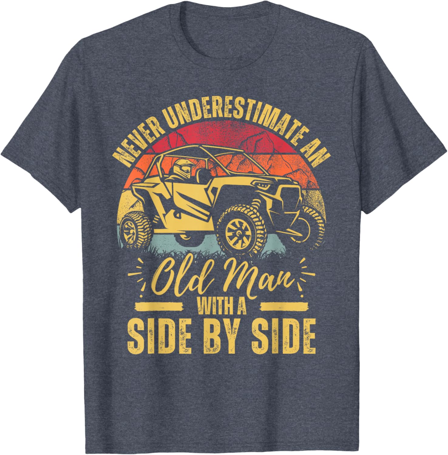 Never Underestimate An Old Man With A Side By Side UTV T-Shirt - 6