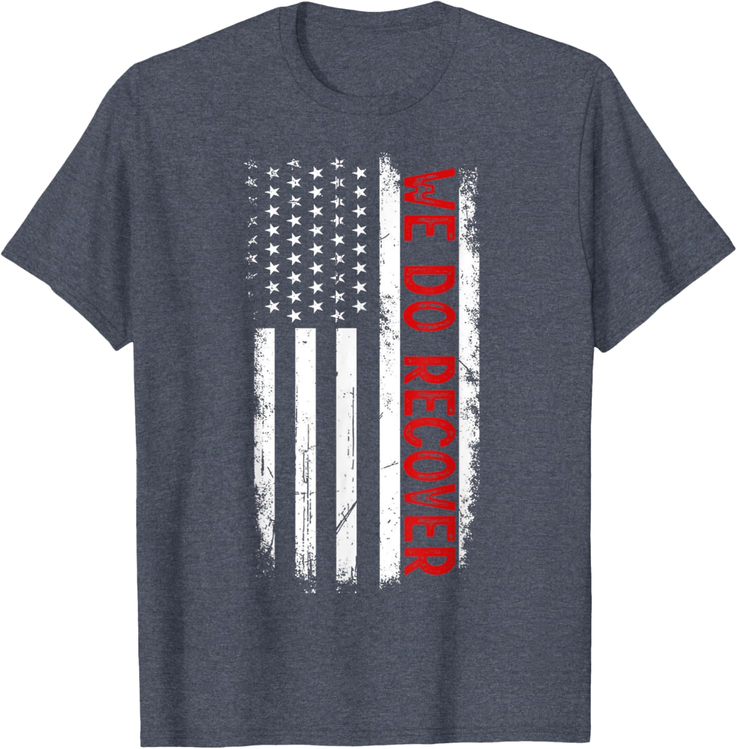 Addiction Recovery Awareness We Do Recover USA Flag T-Shirt for Support - 12