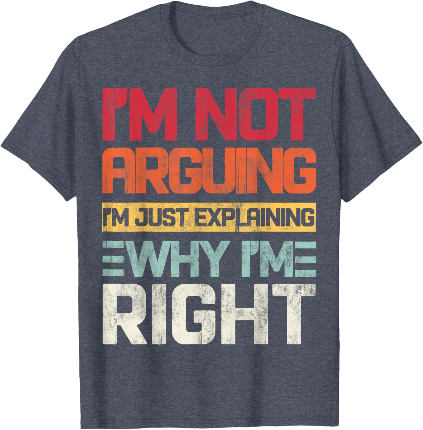 I'm Not Arguing I'm Just Explaining Retro T-Shirt for Fun Conversations - 13
