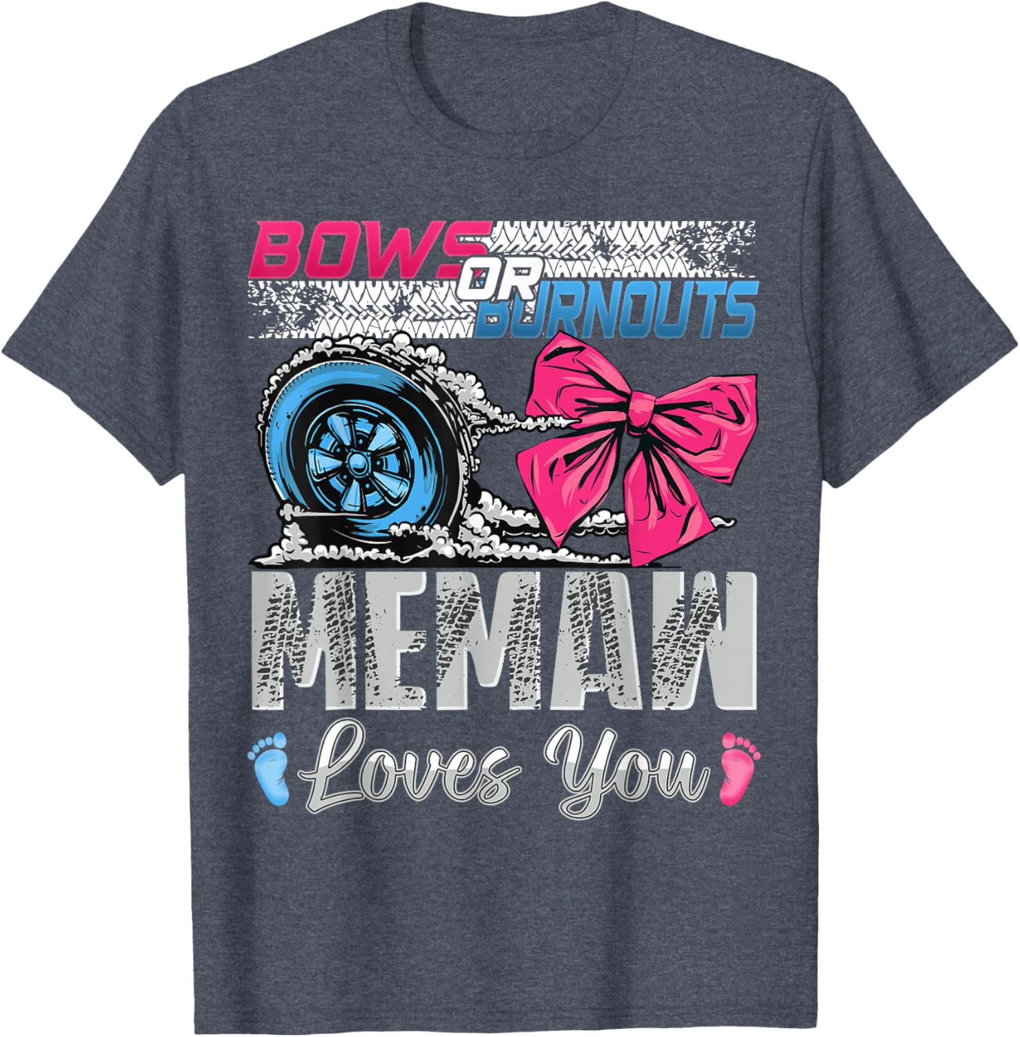 Memaw Loves You Gender Reveal T-Shirt for Burnouts or Bows Celebration - 9