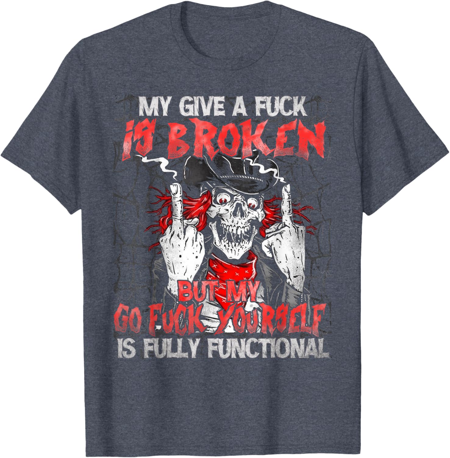 Funny Skull T-Shirt My Give A Fck Is Broken Humor Clothing for All - 14