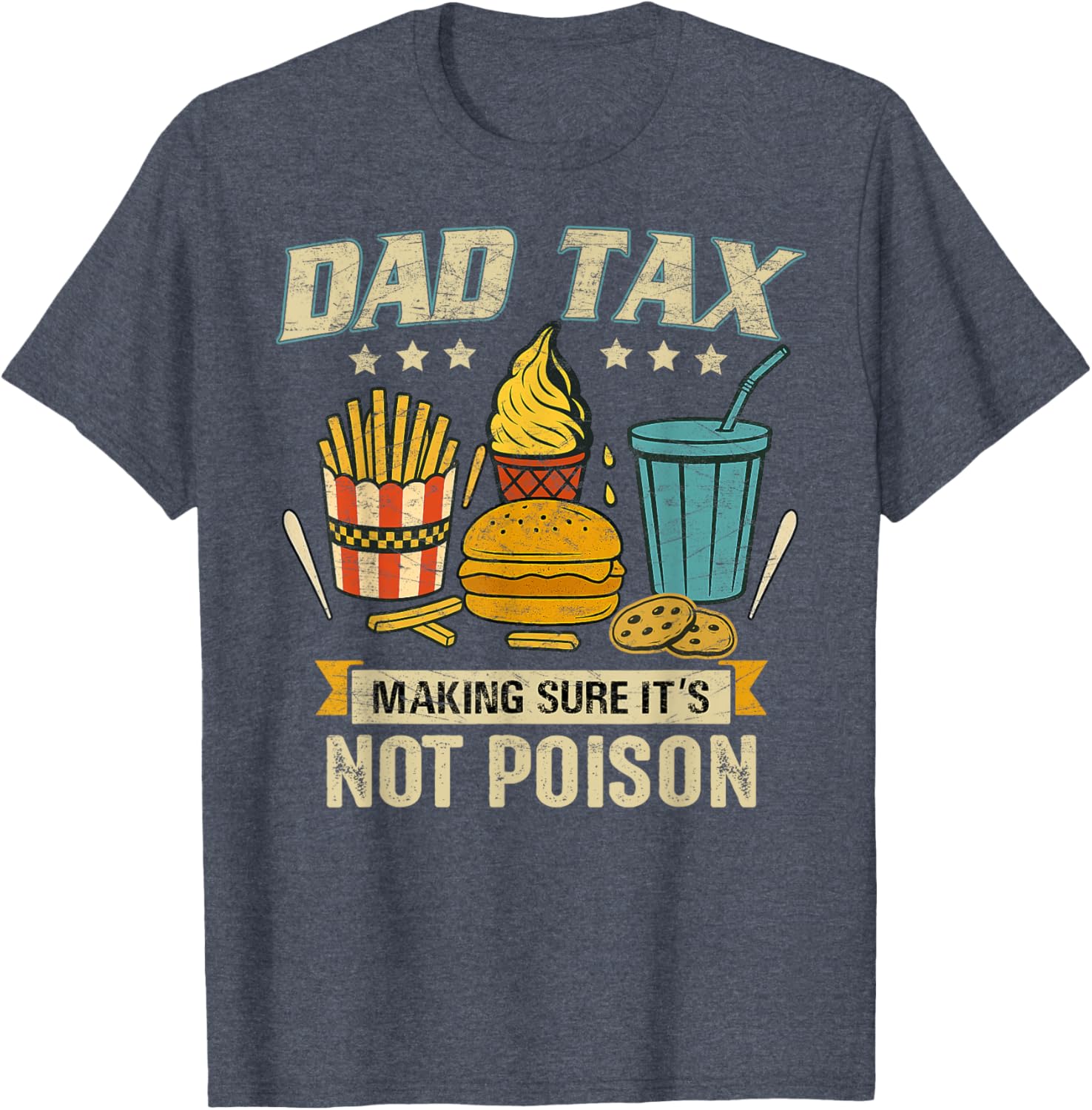 Funny Father's Day T-Shirt Dad Tax Design for Men - Great Gift Idea - 1