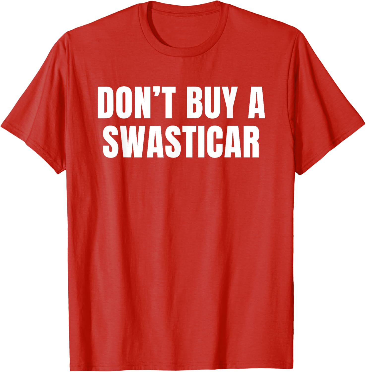 Unique Don't Buy A Swasticar T-Shirt for Casual Style and Comfort - 9