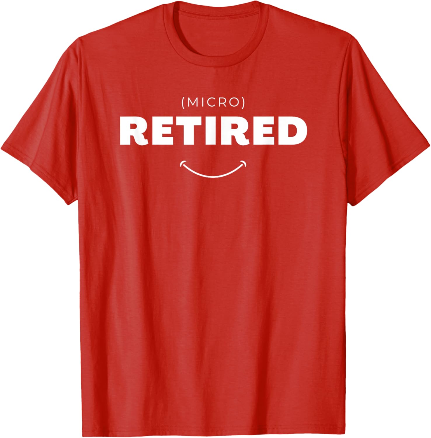 Micro Retired Funny Retirement T-Shirt for Men and Women, Great Gift - 1