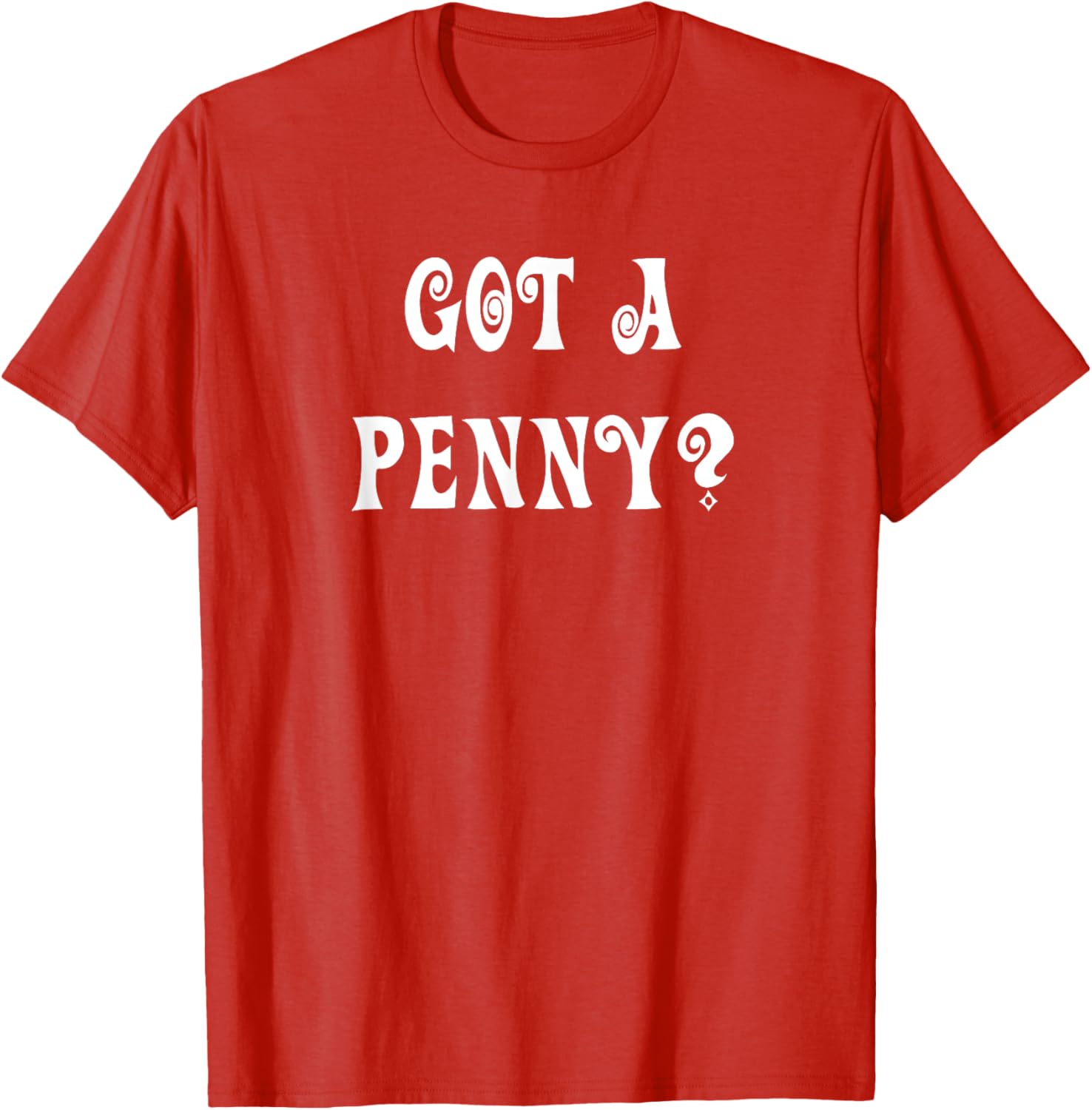 Got a Penny T-Shirt Fun Graphic Tee for Casual Style and Comfort - 8
