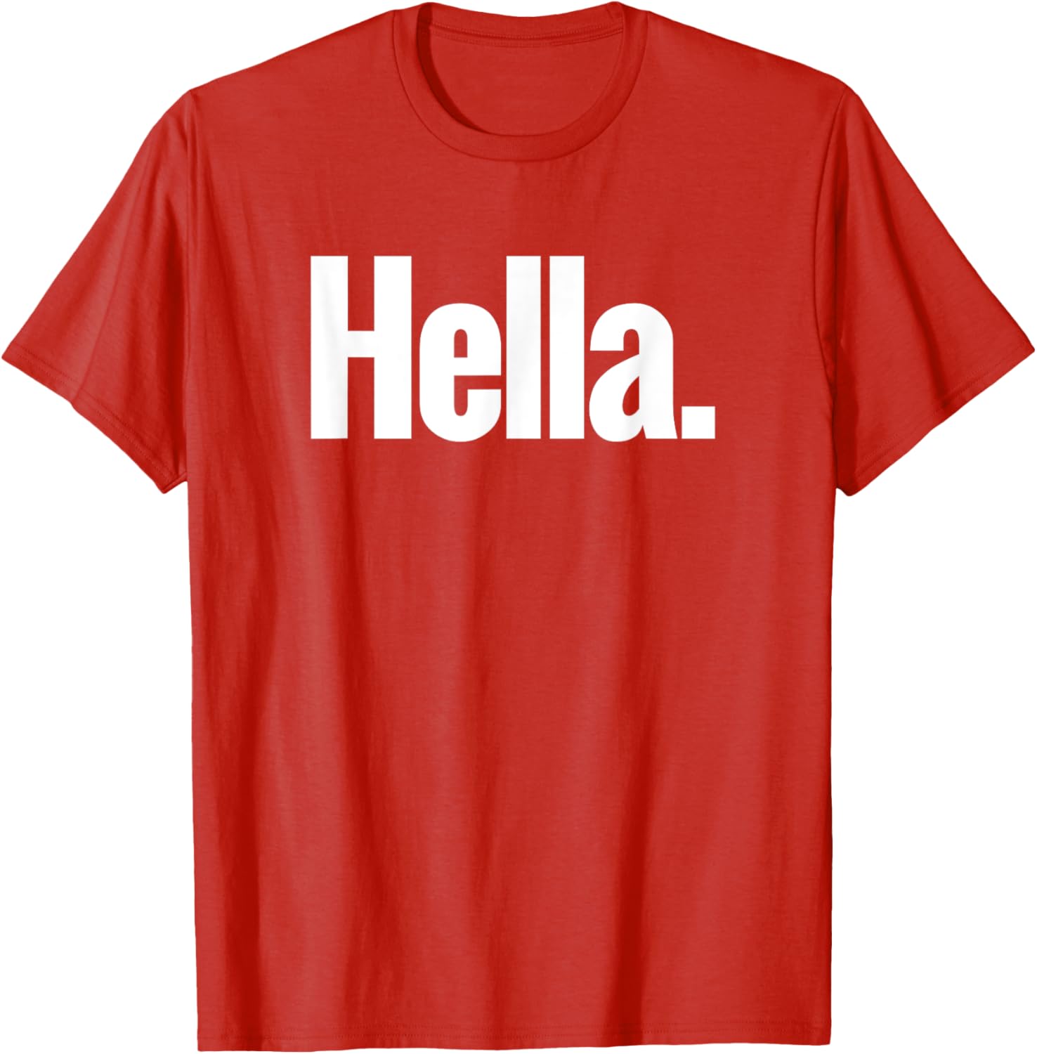 Hella Shirt - Fun Graphic Tee for Casual Style and Comfort - 6
