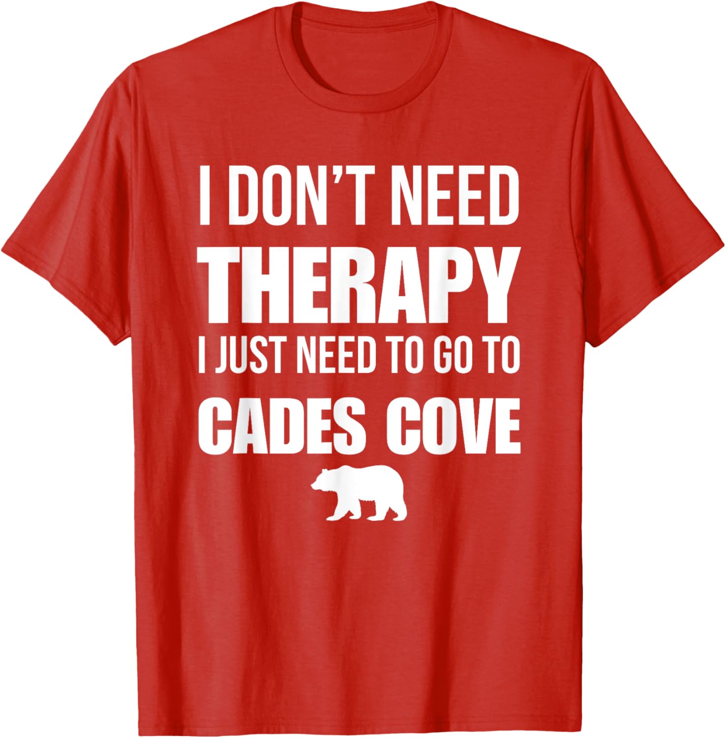 I Don’t Need Therapy Just Need Cades Cove T-Shirt for Nature Lovers - 16