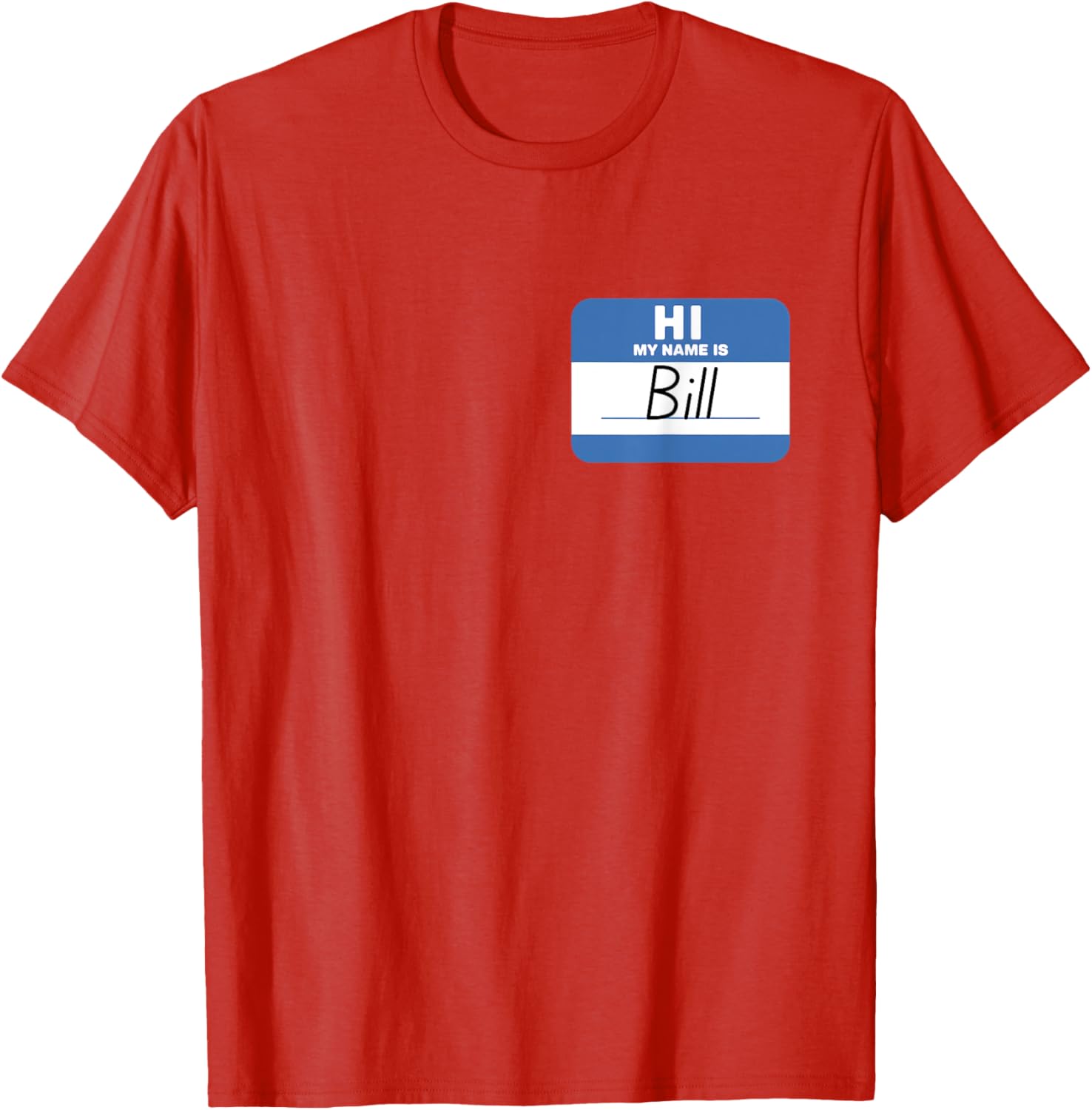 Funny Hello My Name Is Bill T-Shirt - Perfect for Parties and Events - 6