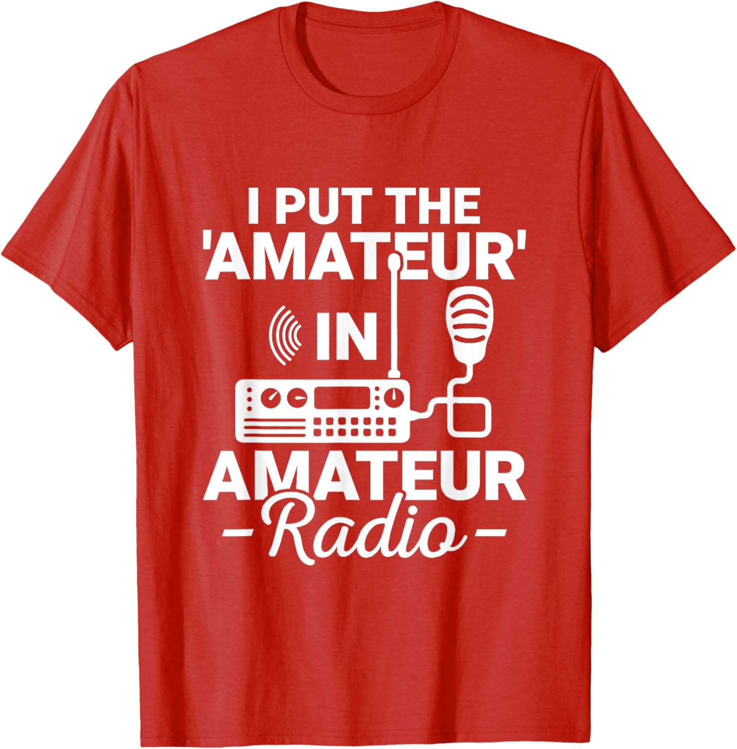 Funny Amateur Radio T-Shirt I Put the Amateur in Ham Radio Operator Gear - 9