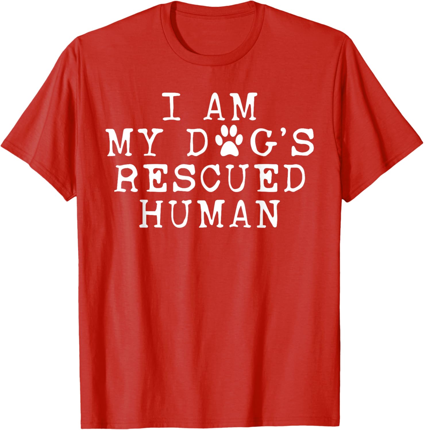 I Am My Dog's Rescued Human Emotional Support T-Shirt for Dog Lovers - 11