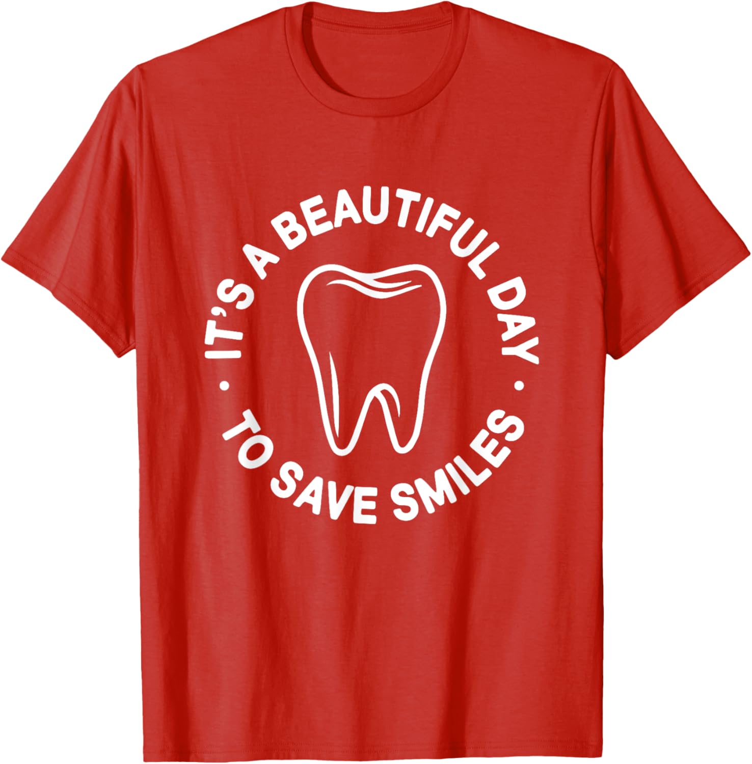 Beautiful Day to Save Smiles Dental Hygienist T-Shirt for Dentists - 5