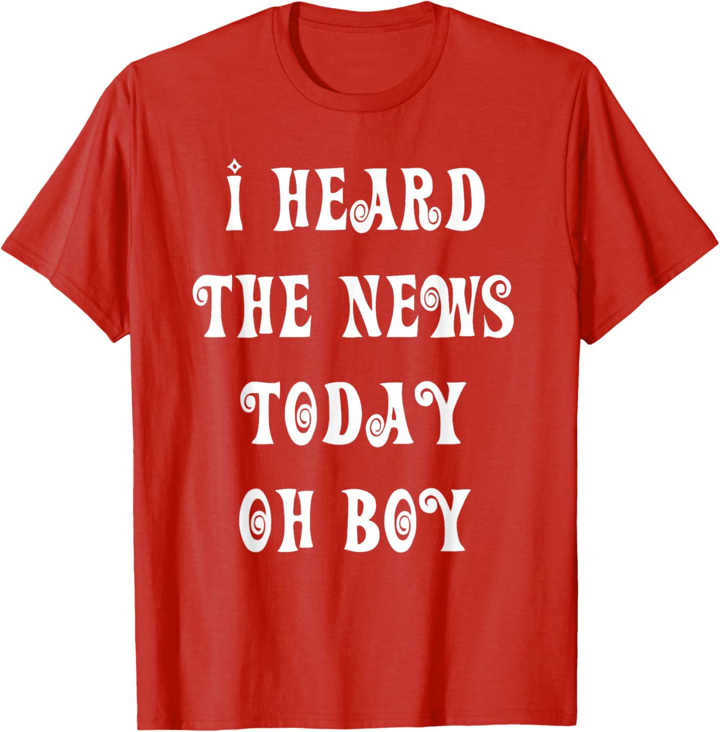 I Heard The News Today Oh Boy T-Shirt for Music Lovers and Fans - 12