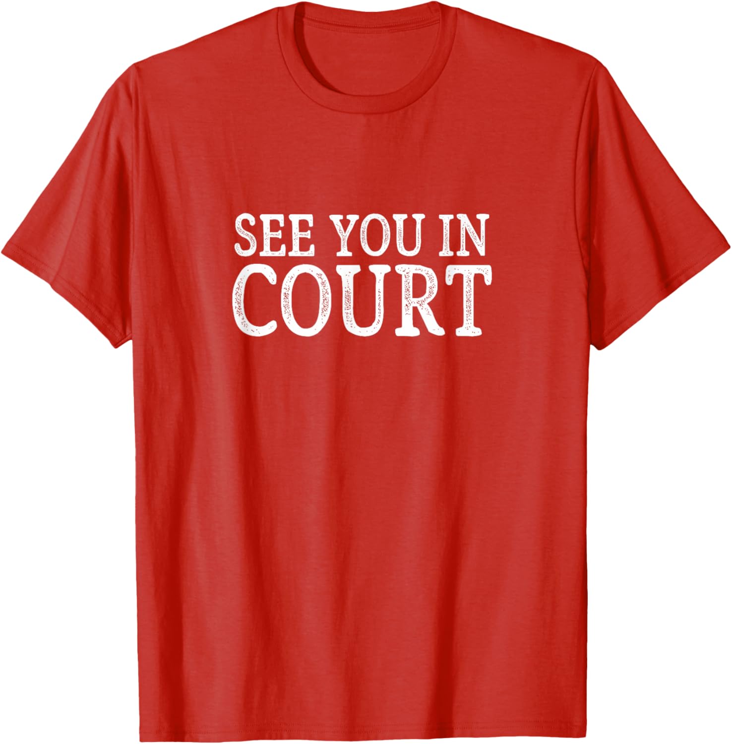 See You In Court Vintage Style T-Shirt for Unique Fashion Lovers - 9