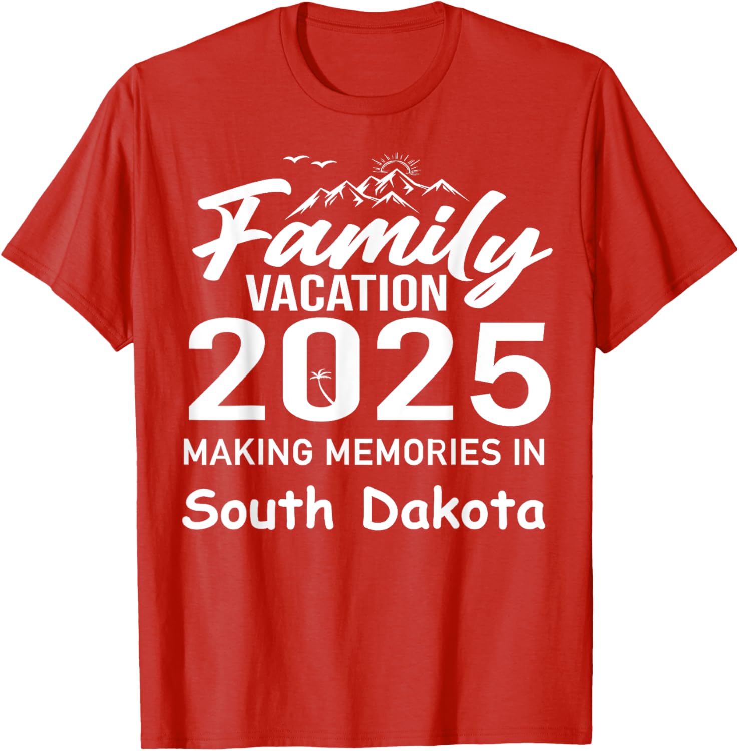 Family Vacation 2025 Summer T-Shirt - South Dakota Memories Fun Wear - 3