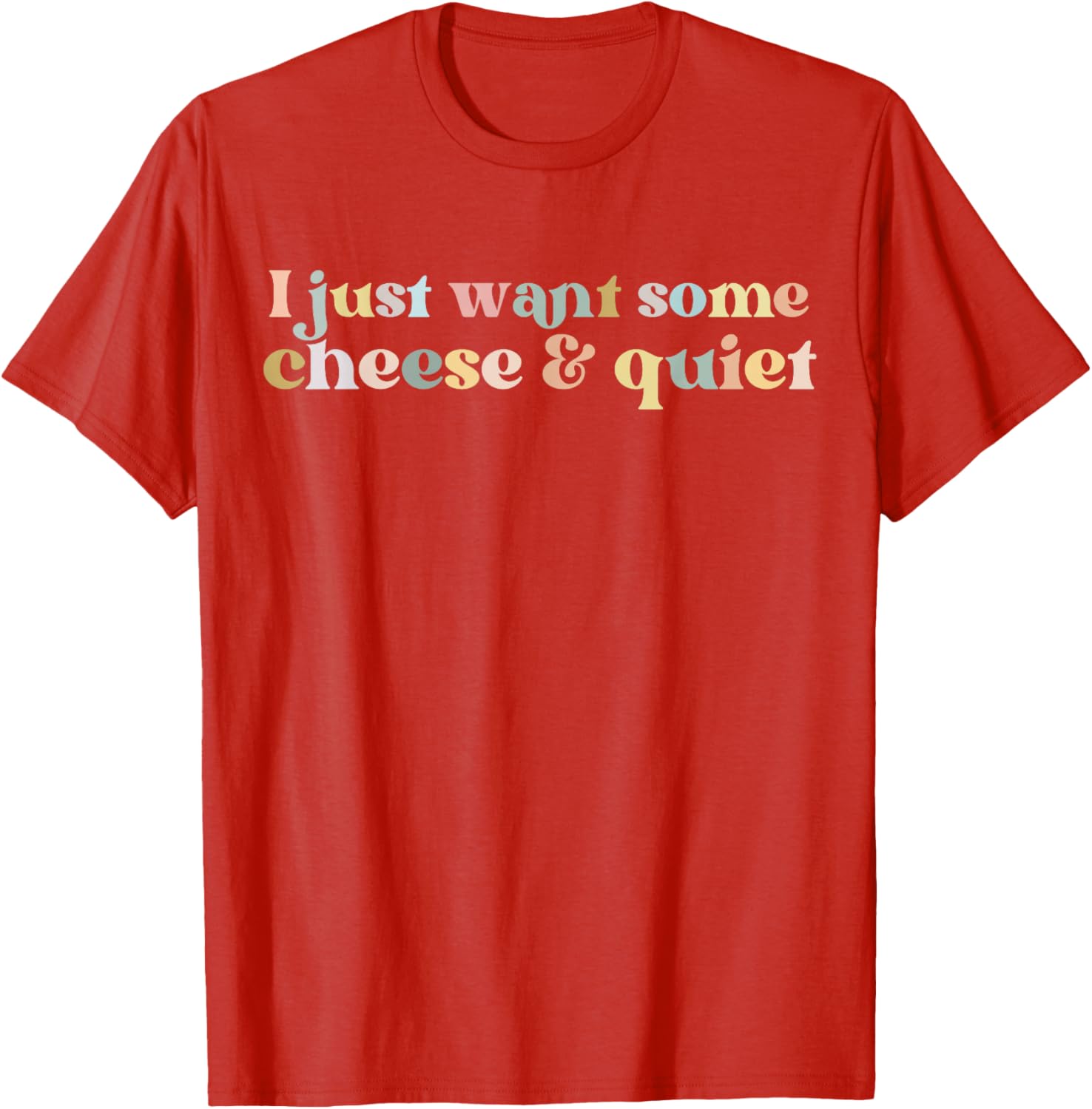 Funny Vintage I Just Want Some Cheese And Quiet T-Shirt for Food Lovers - 10
