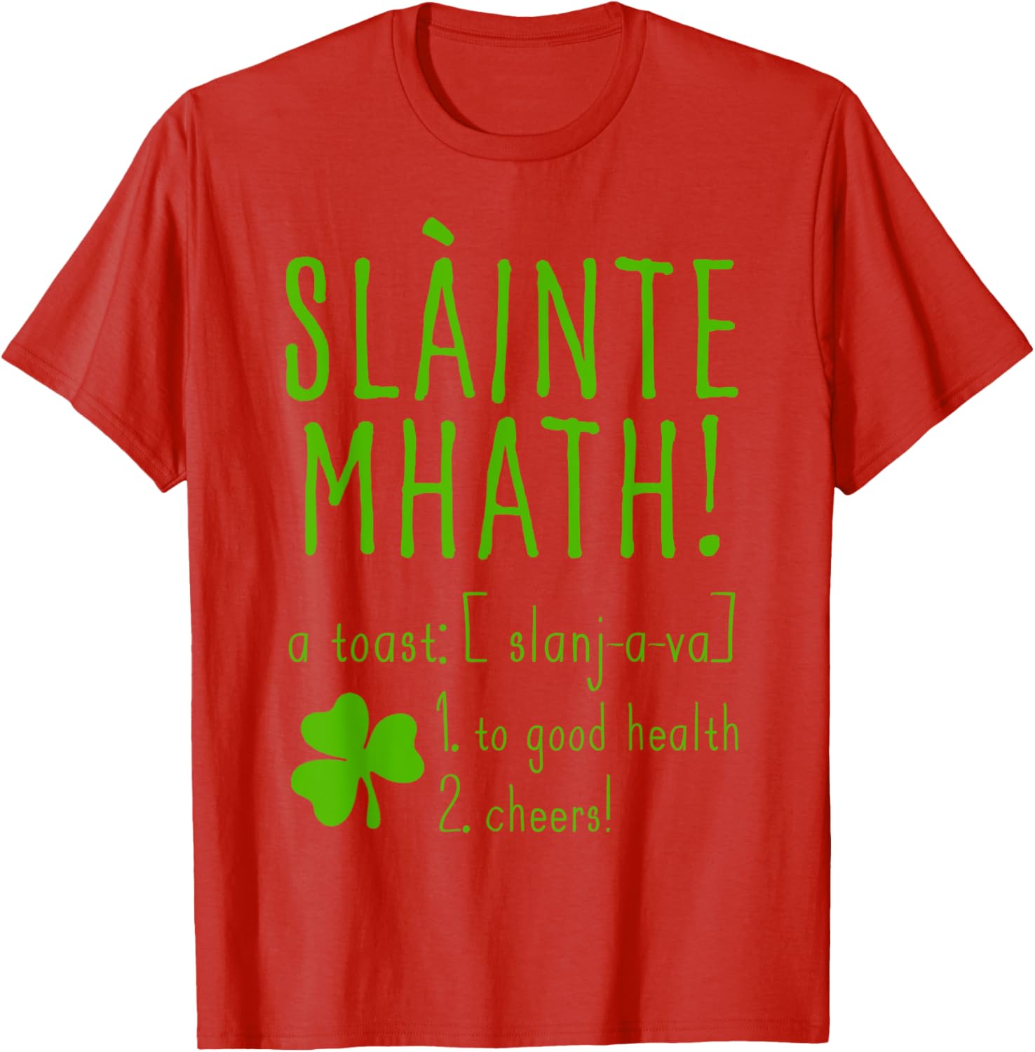 Sláinte Mhath T-Shirt for Good Health Cheers - Funny Scotland Style Top - 12