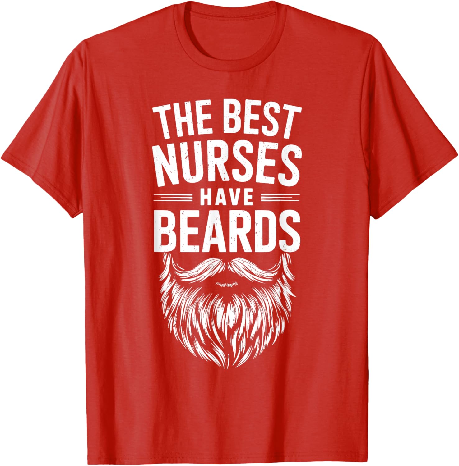 Best Nurses Have Beards T-Shirt for Men - Funny Nursing Gift - 17