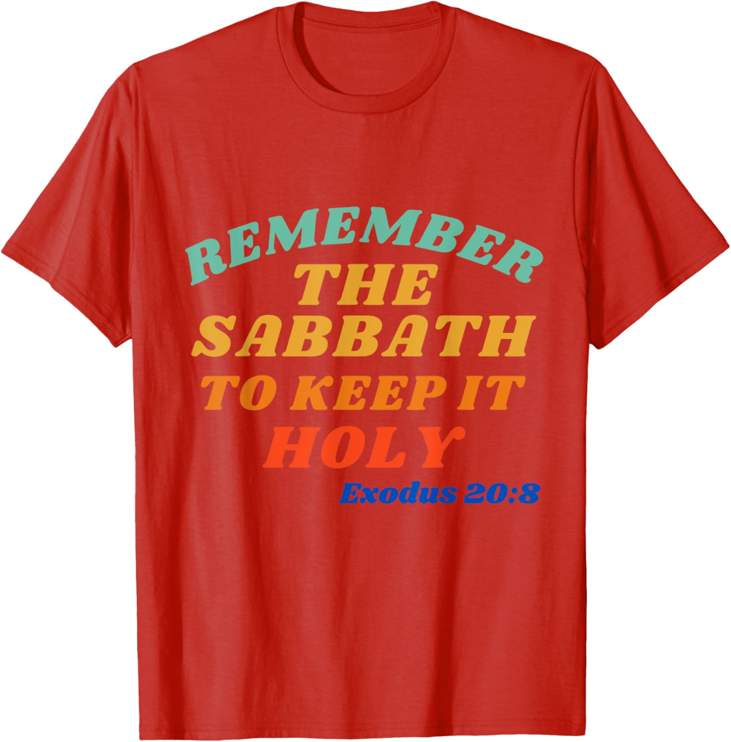 Exodus 20:8 Sabbath Reminder T-Shirt - Keep it Holy and Stylish - 18