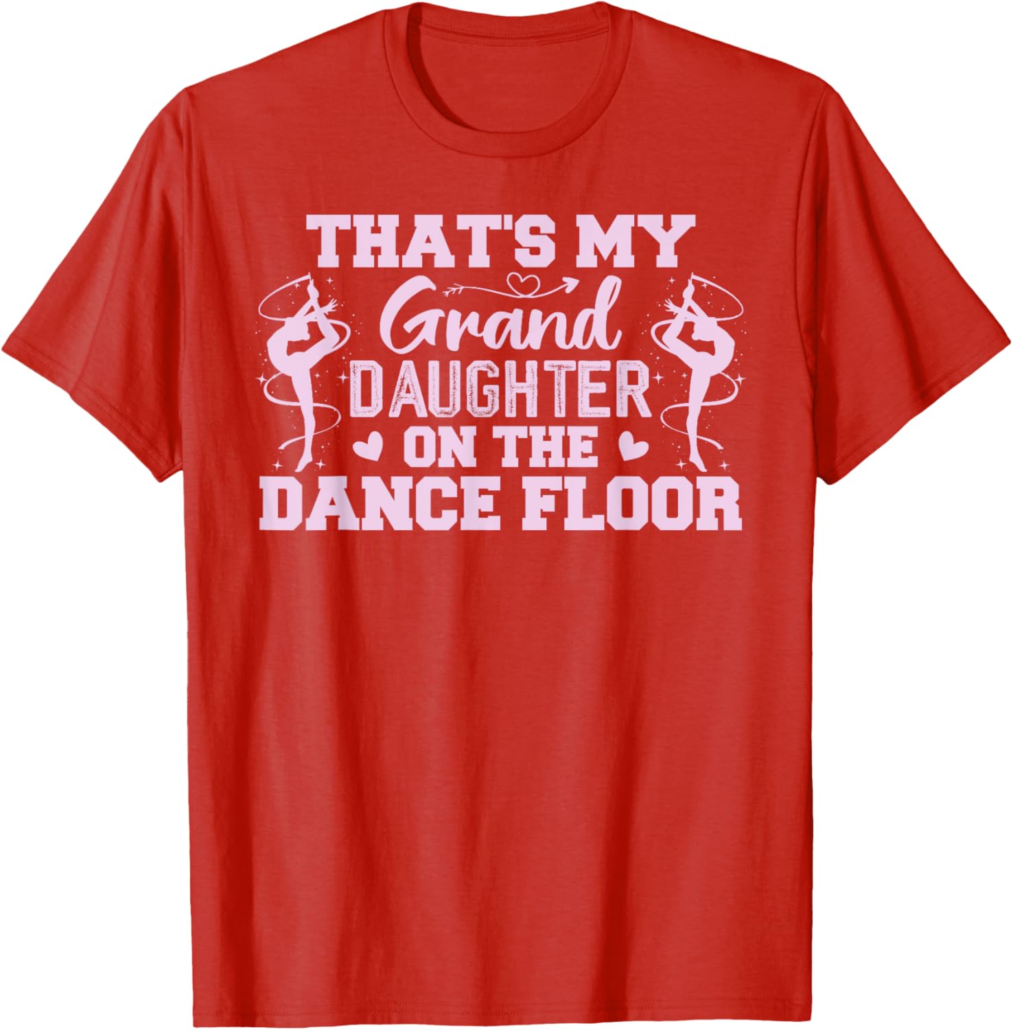 That's My Granddaughter On The Dance Floor T-Shirt for Proud Grandparents - 22