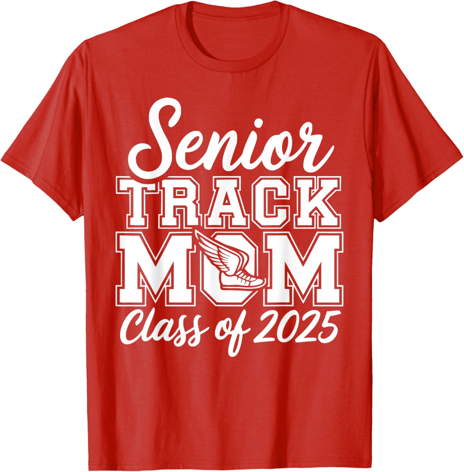 Senior Track Mom Life 2025 T-Shirt for Proud Class of 2025 Moms - 20