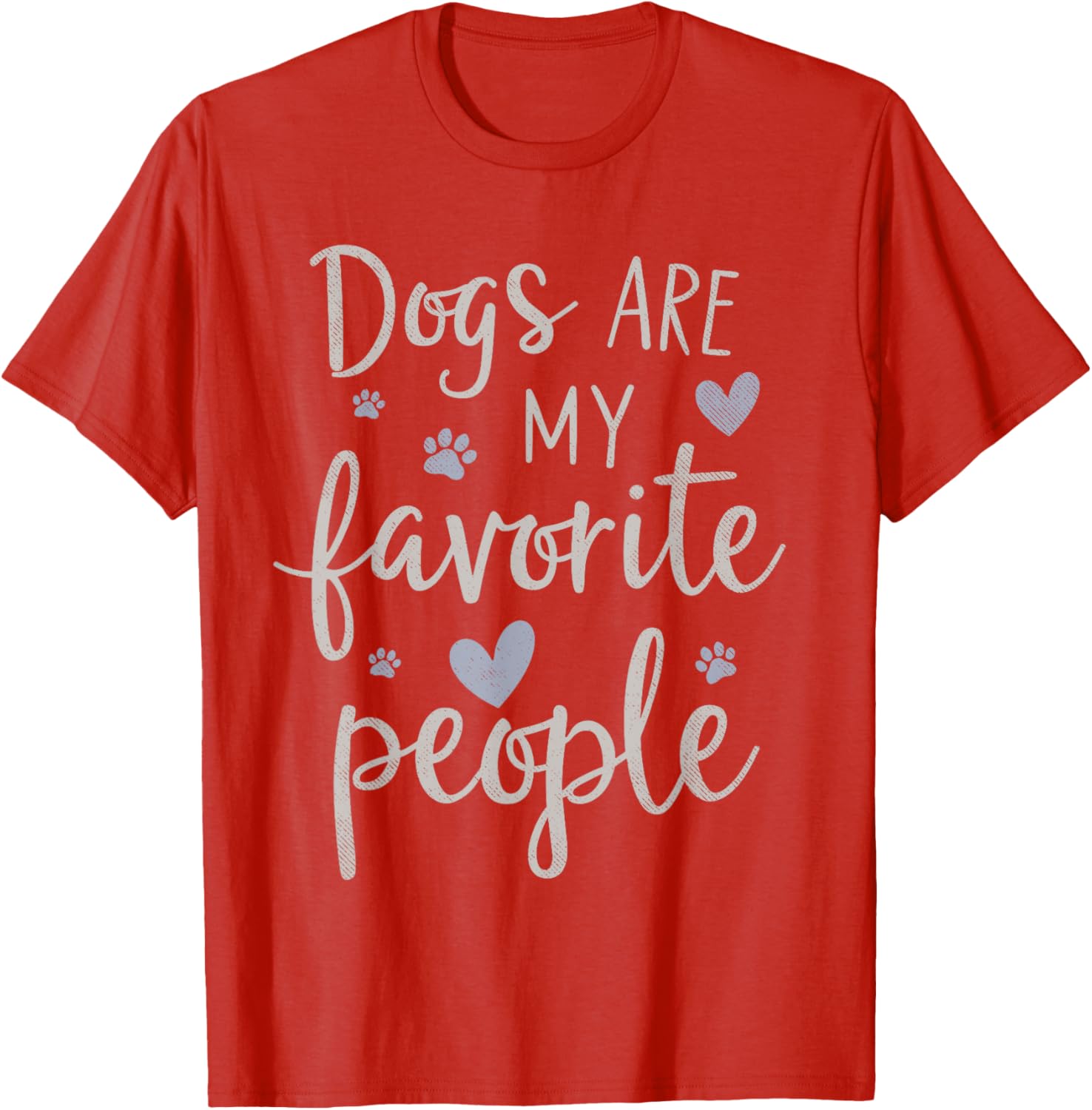 Funny Dogs Are My Favorite People T-Shirt for Dog Lovers of All Ages - 4