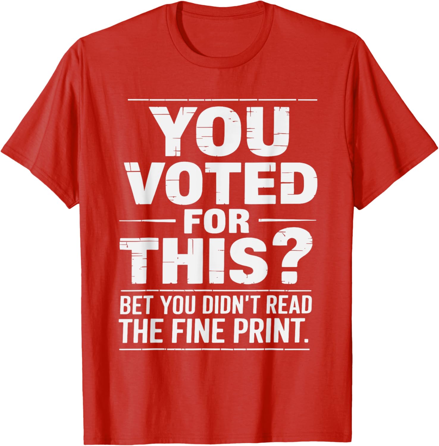 Funny You Voted for This Political Statement T-Shirt for Bold Fashion - 10