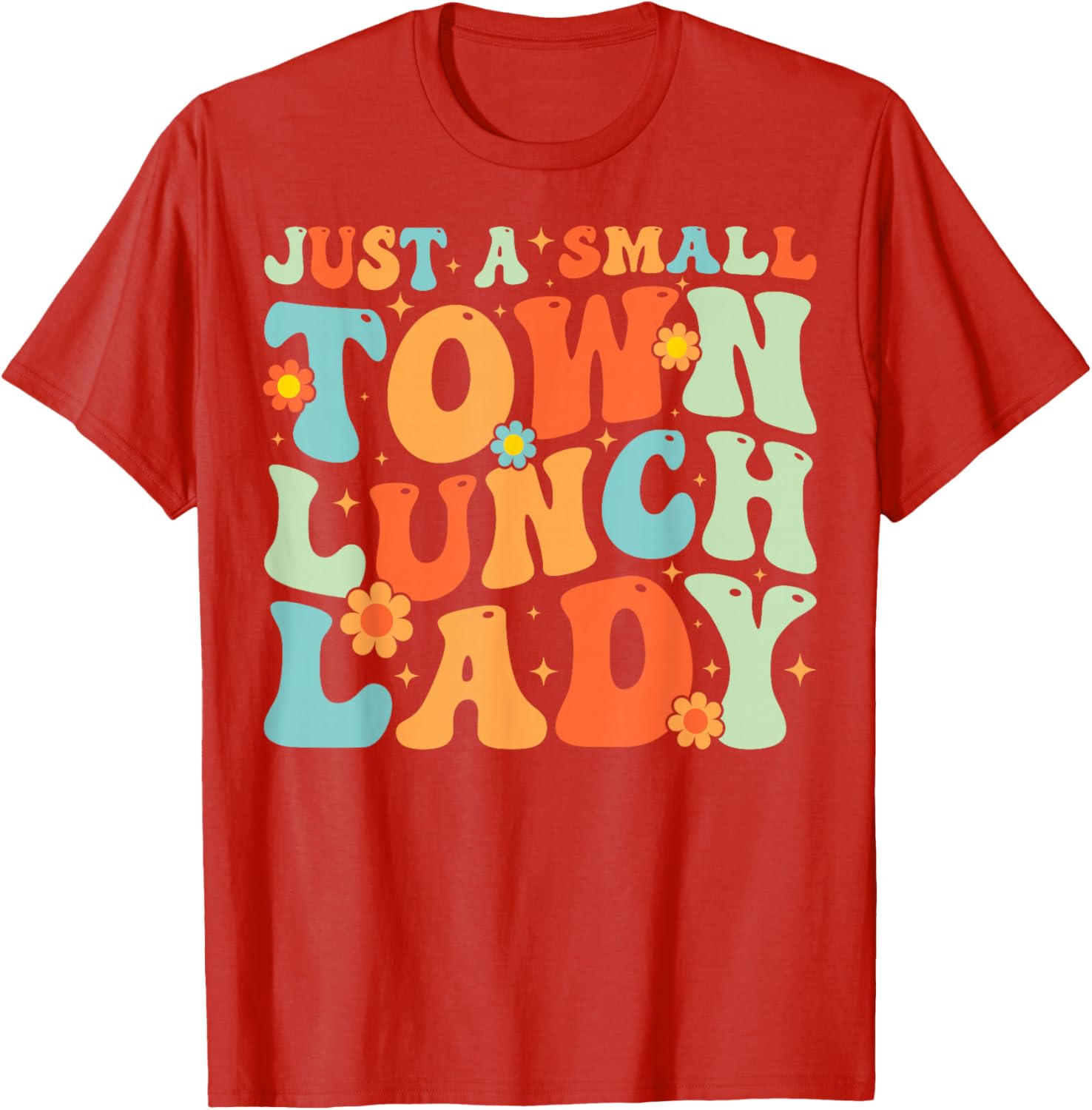 Groovy School Lunch Lady T-Shirt for Proud Small Town Lunch Ladies - 9