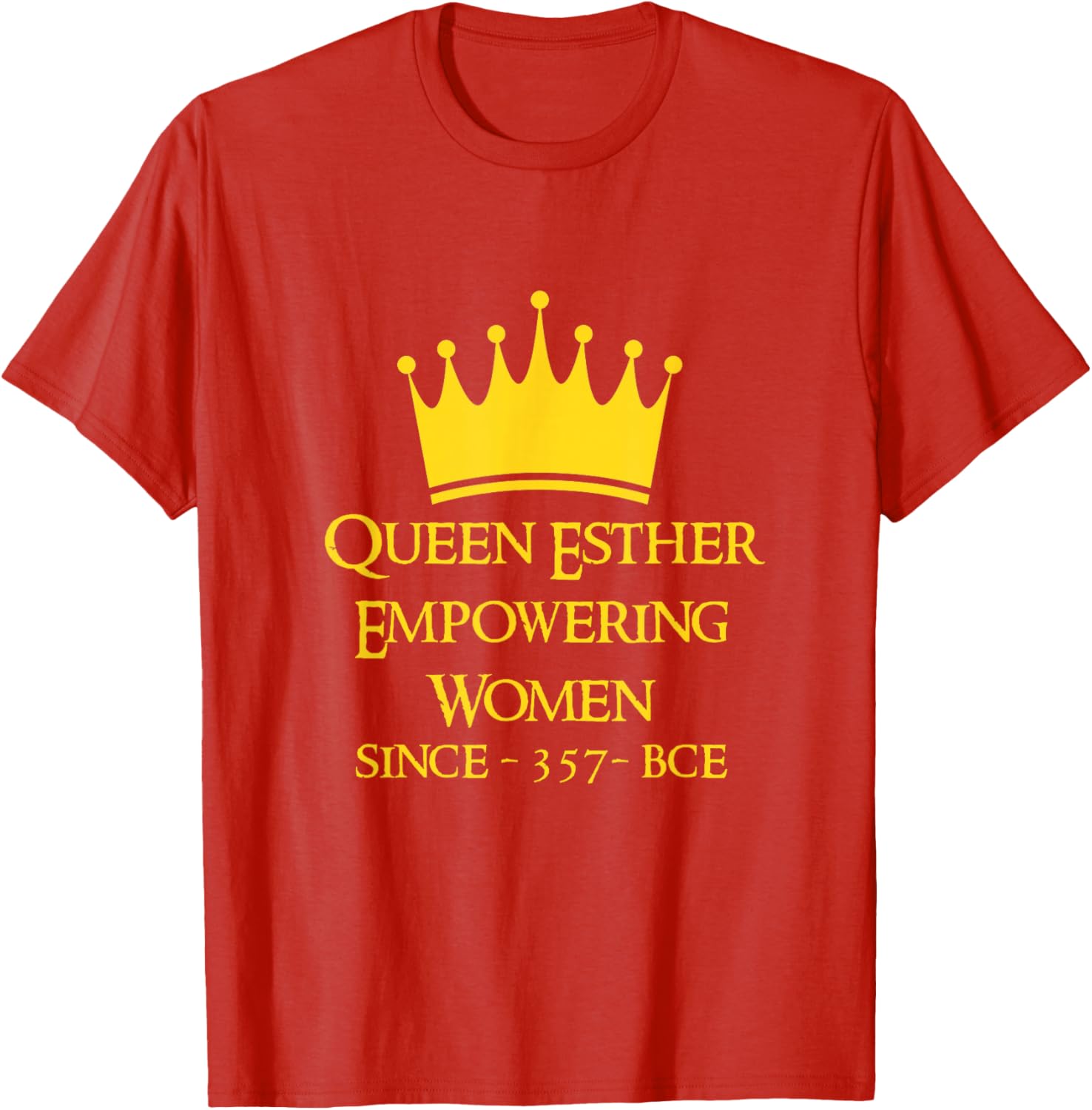 Queen Esther Empowering Women Purim T-Shirt for Feminists and Allies - 1