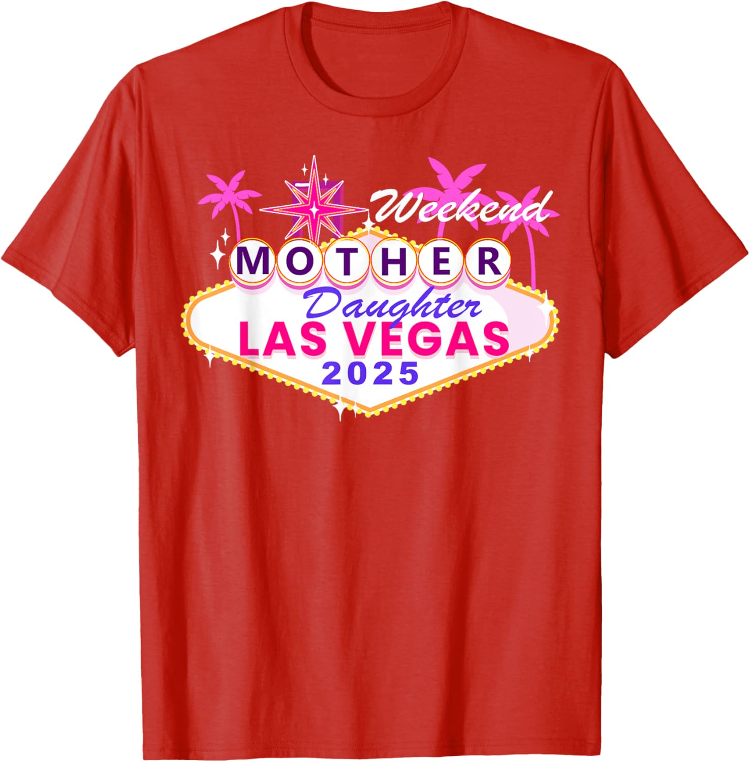 Mother Daughter Weekend Las Vegas 2025 Trip T-Shirt for Memorable Moments - 19