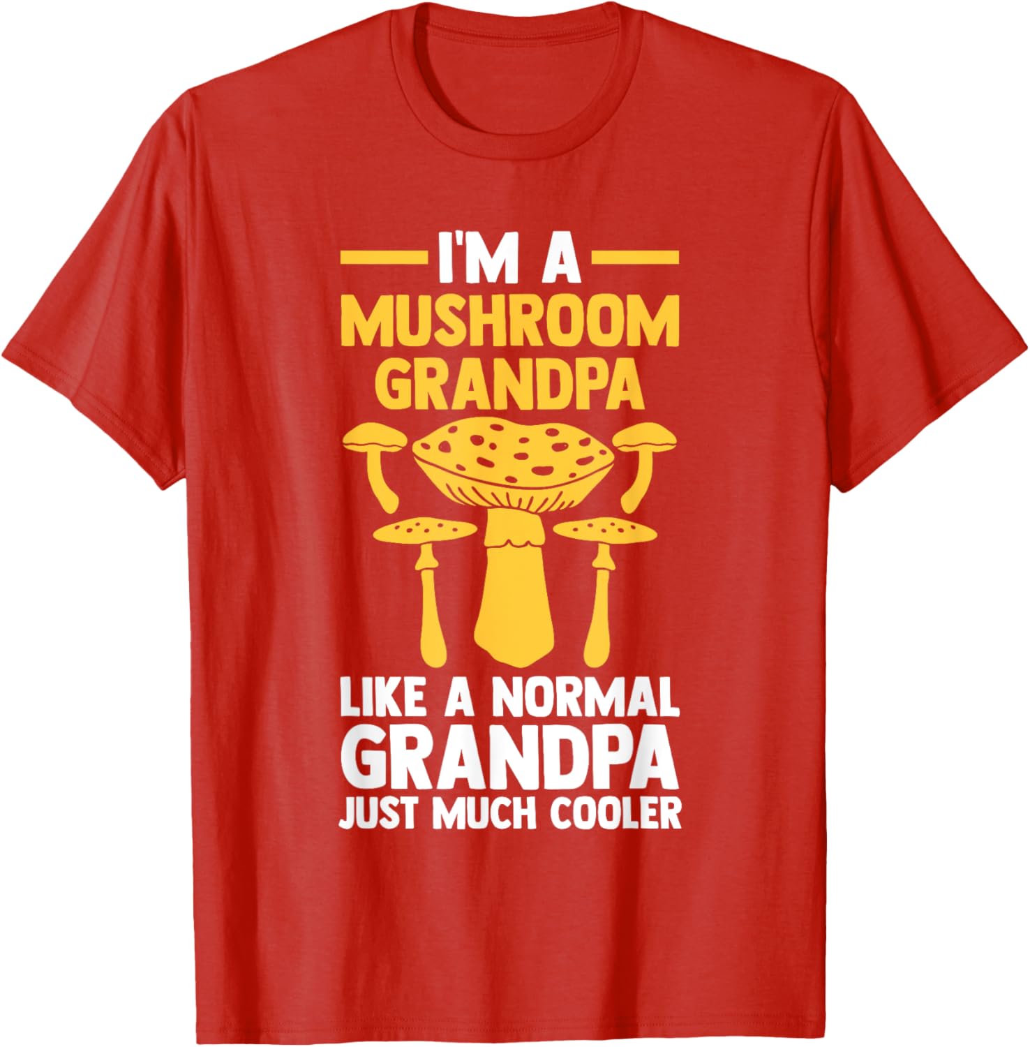 Mushroom Grandpa T-Shirt for Fun Lovers of Mushrooms and Nature - 19