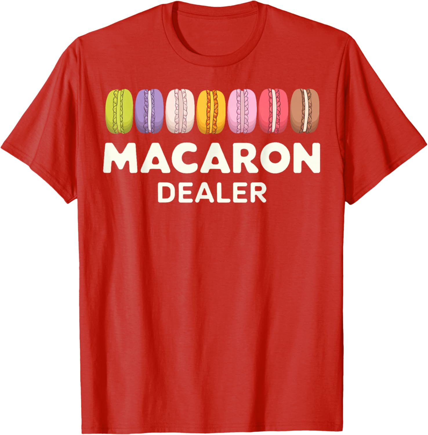 Fun Macaron Dealer T-Shirt for Food Lovers - Stylish Clothing Gift - 11