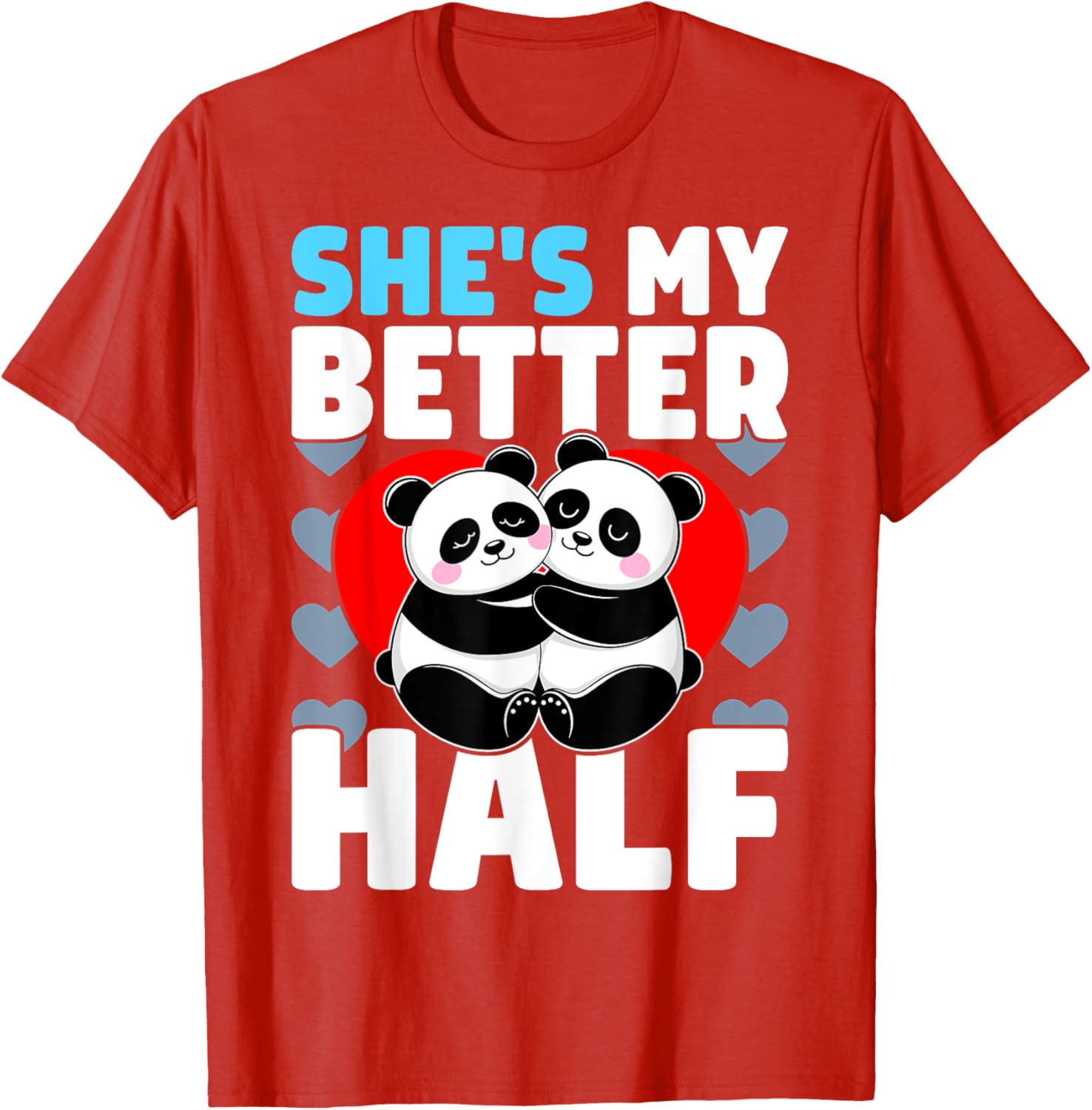 Adorable Better Half Heart Panda Couple Valentine's Day T-Shirt - 17
