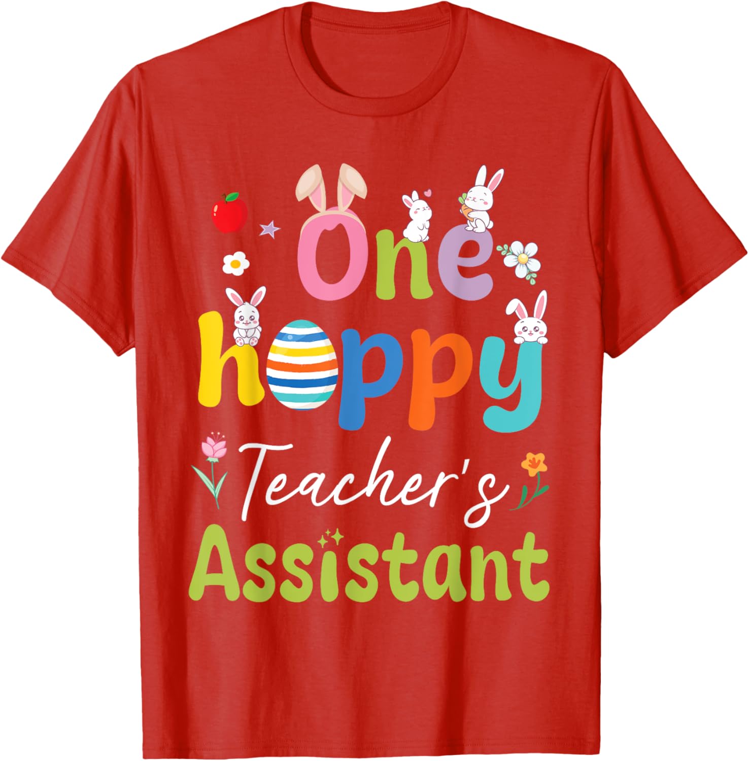 Hoppy Teacher's Assistant T-Shirt with Bunnies, Easter Eggs, and Flowers - 20