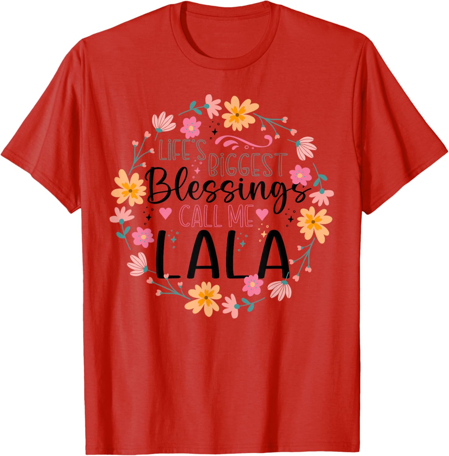 Life’s Greatest Blessings Call Me Lala Floral Grandma T-Shirt for Women - 10