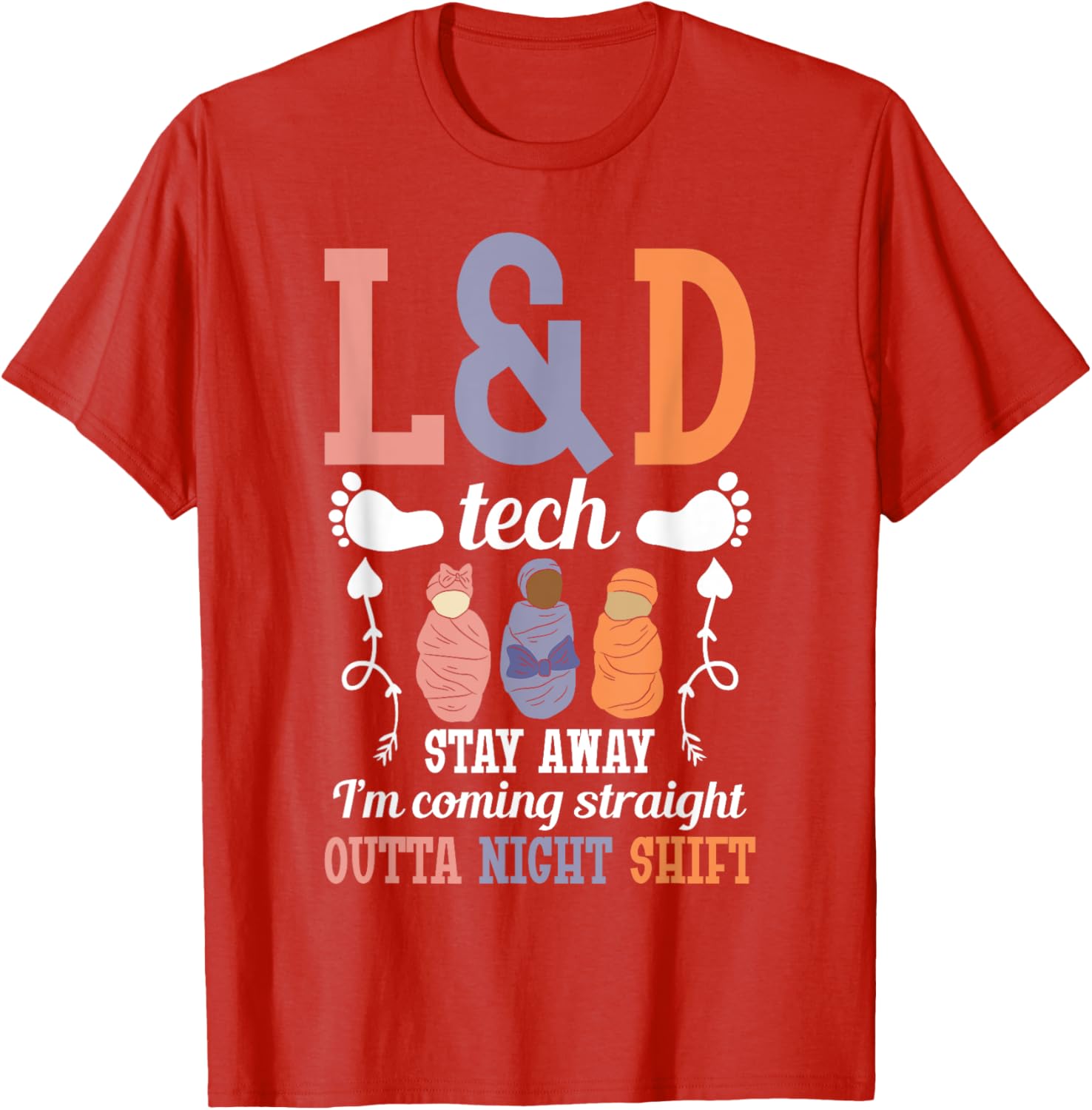 L&D Surgical Tech Nurse T-Shirt - Perfect Gift for Labor & Delivery Staff - 13
