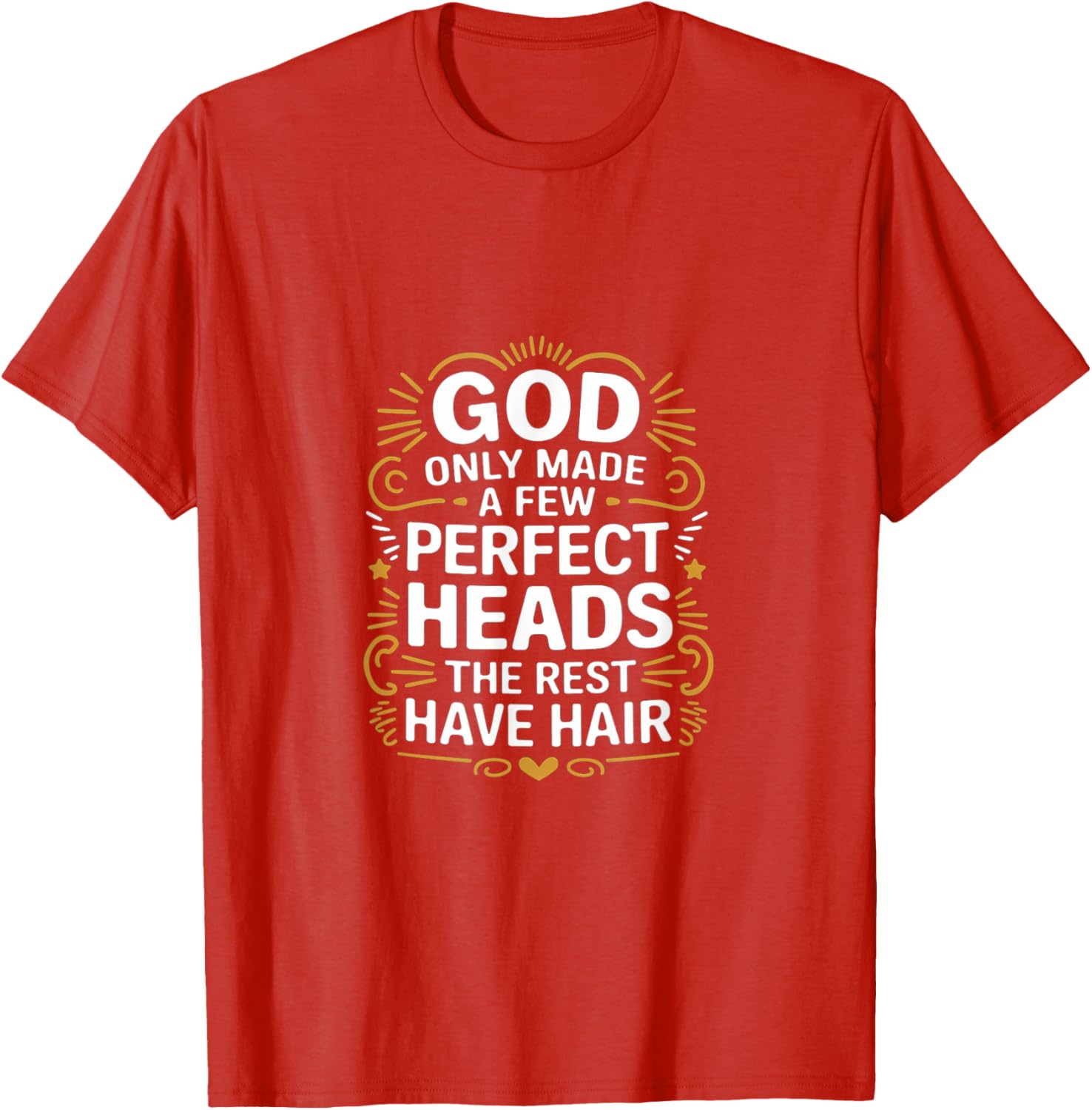 God Only Made A Few Perfect Heads Funny T-Shirt for Hair Lovers - 18