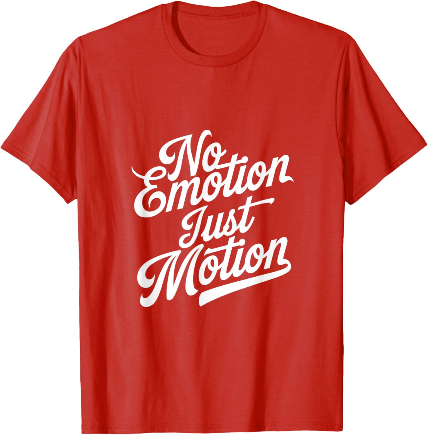 No Emotion Just Motion Motivational Progress T-Shirt for Fitness Enthusiasts - 15