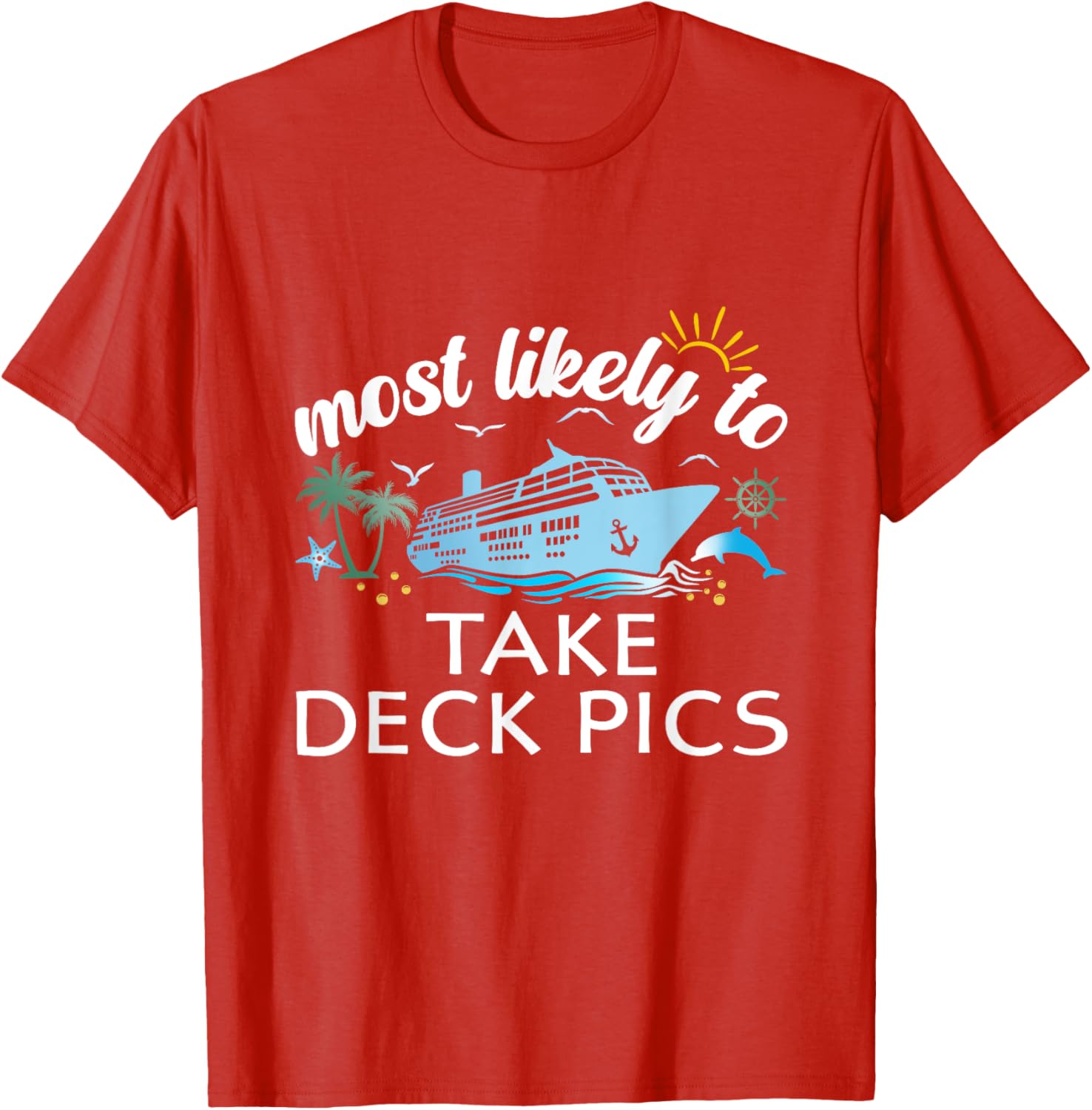 Most Likely to Take Deck Pics Family Cruise T-Shirt for Fun Travel Adventures - 19